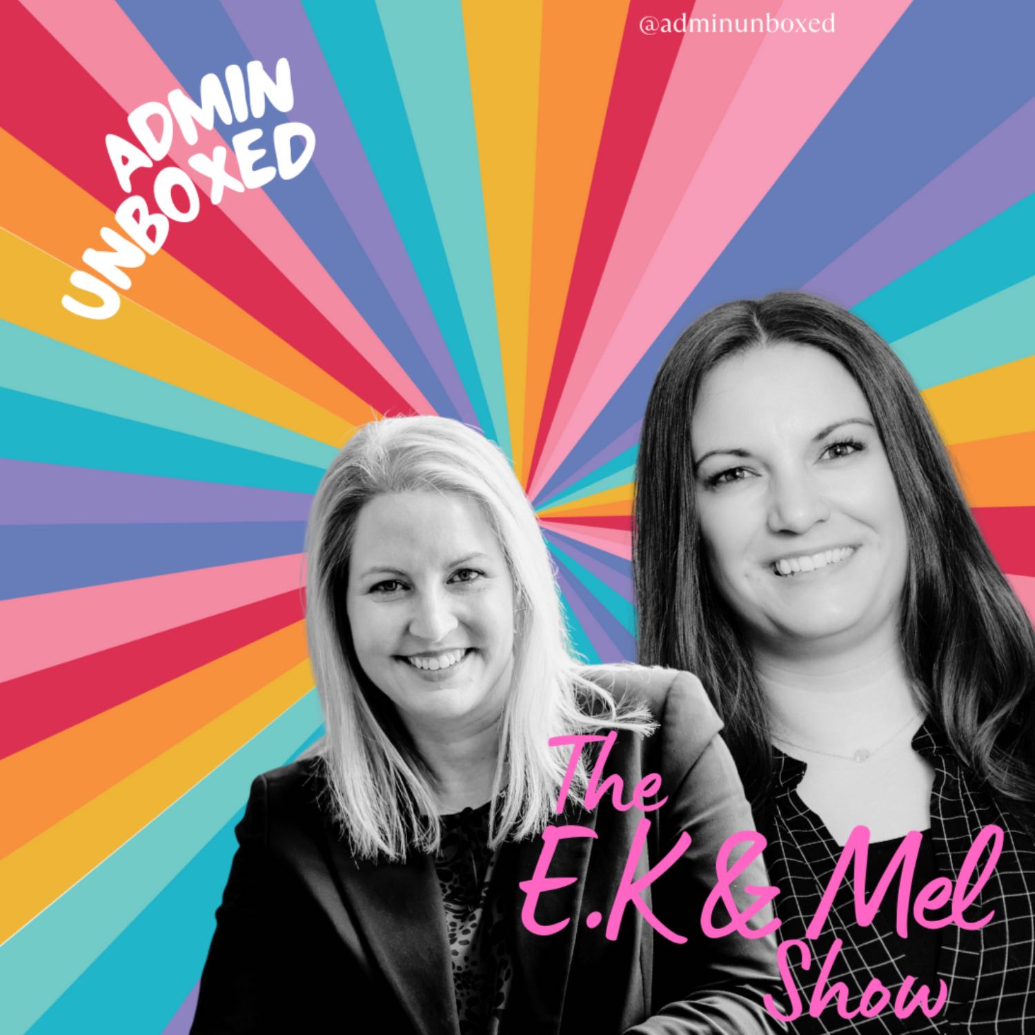 Admin Unboxed - The EK & Mel Show 