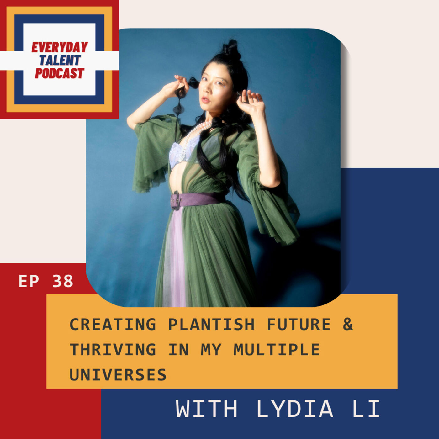 ⁣Creating Plantish Future & Thriving in My Parallel Universes with Lydia Li  (EP38)