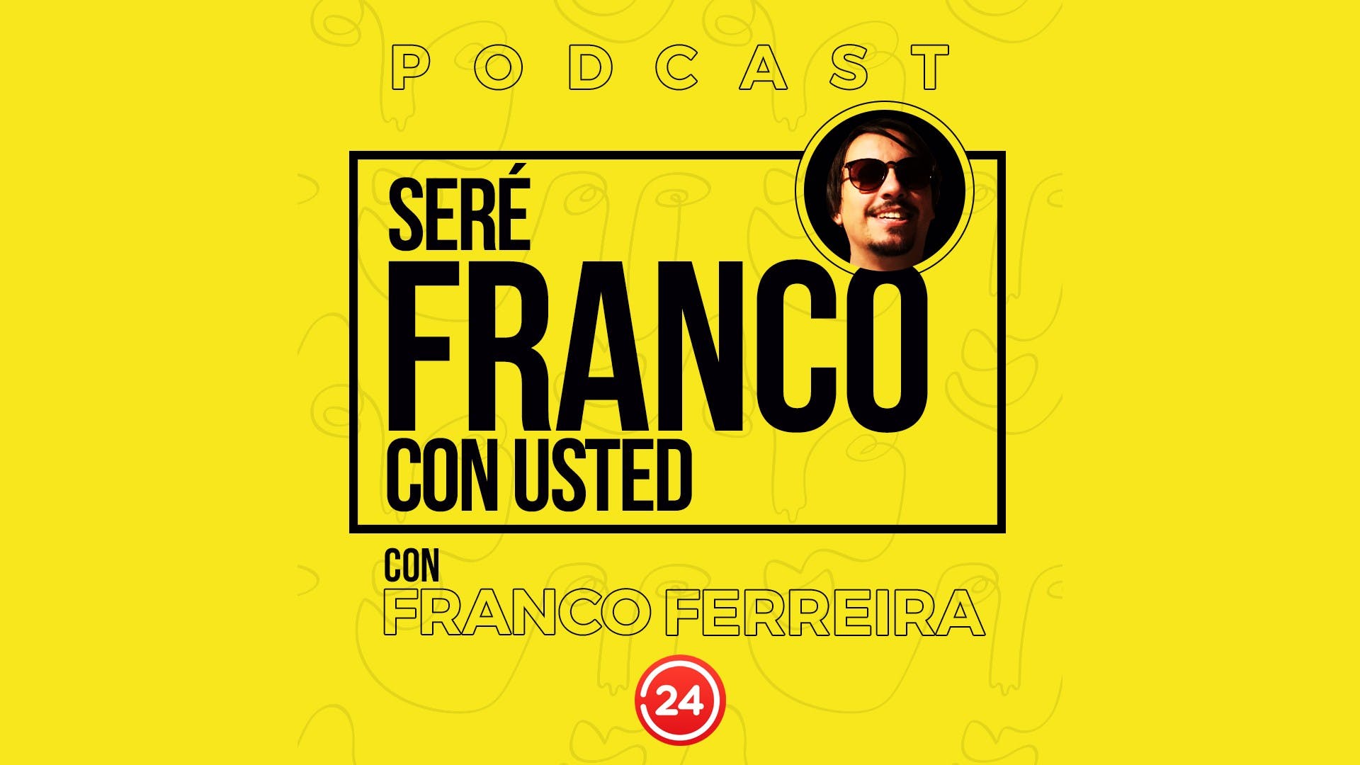 Seré Franco con usted 