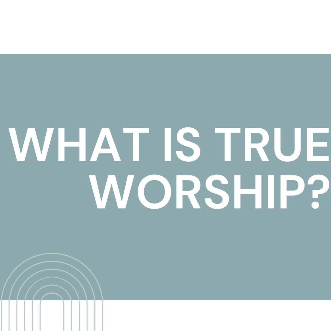 WHAT IS TRUE WORSHIP? | PS STEVE MAZEY