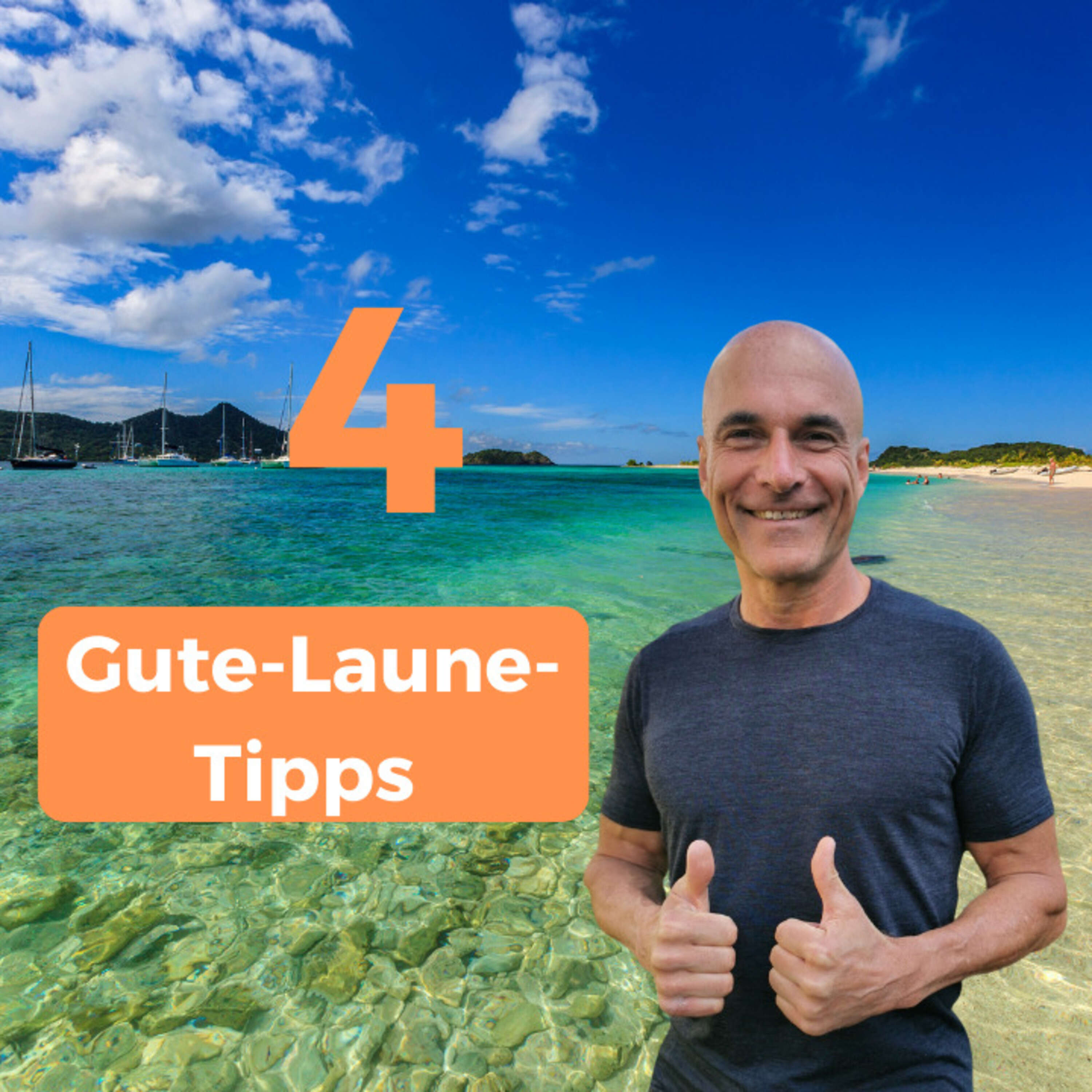 4 Tipps für gute Laune.