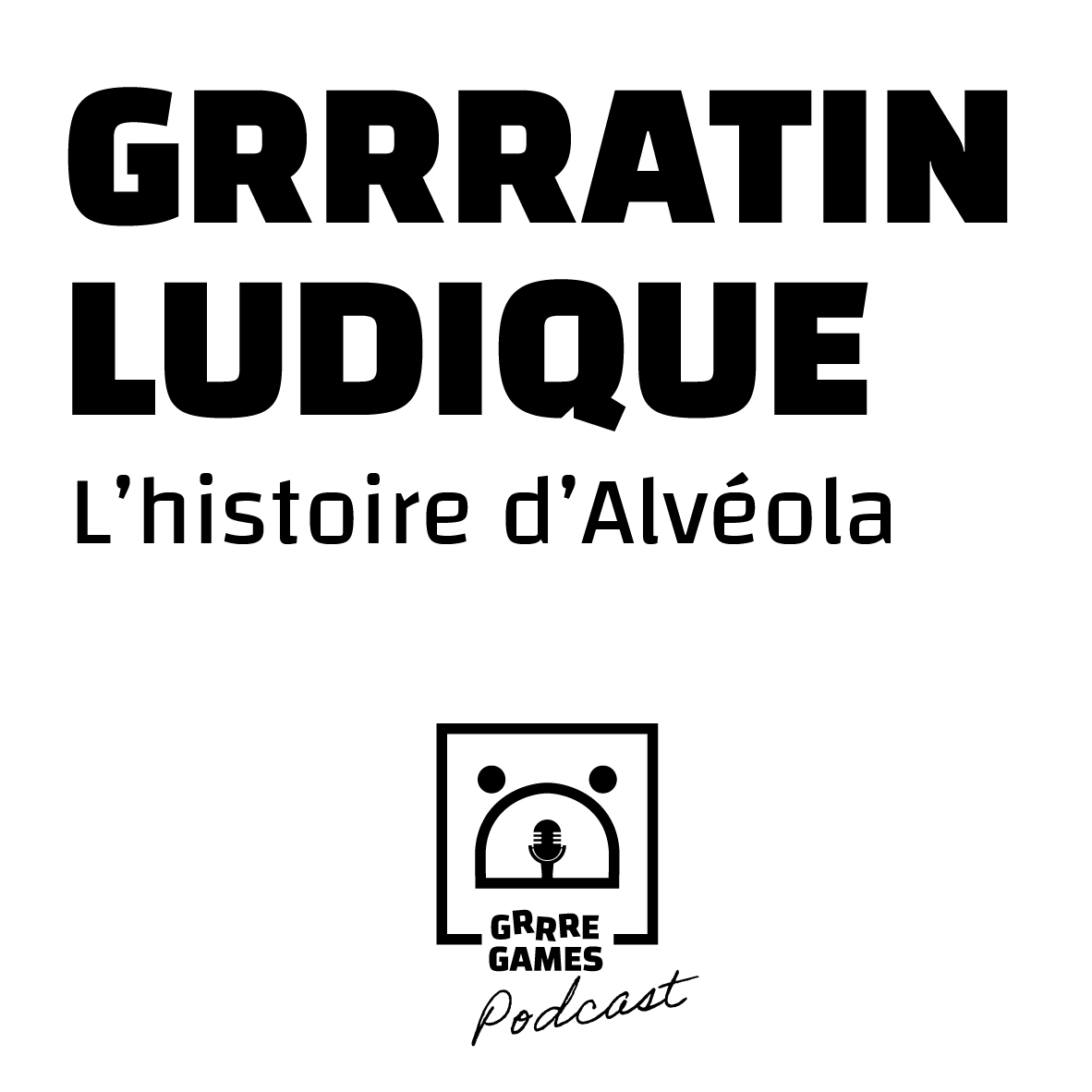 ⁣GRRRATIN LUDIQUE – L’histoire d’Alvéola