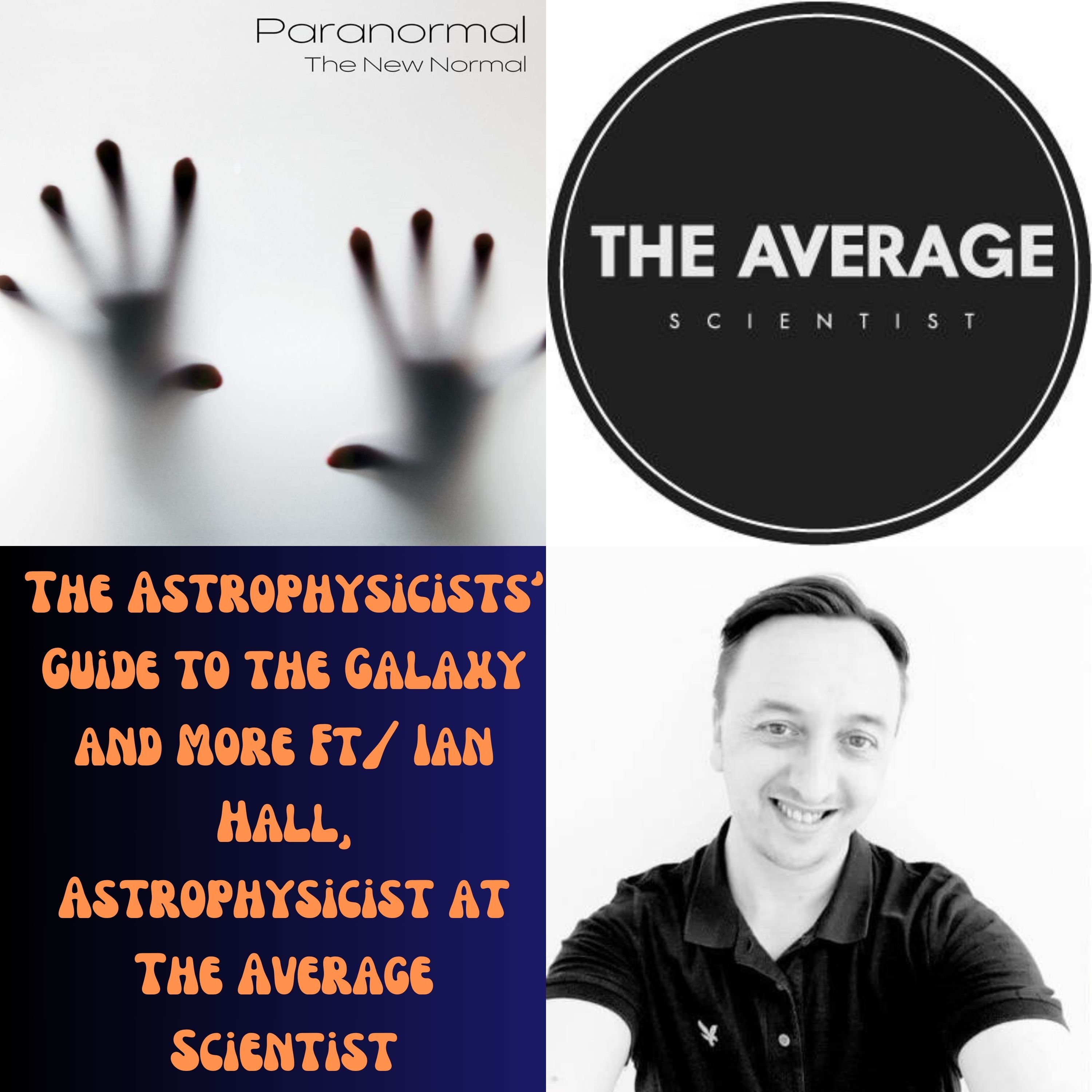 ⁣The Astrophysicists' Guide to the Galaxy and More Ft/ Ian Hall, Astrophysicist at The Average Scientist