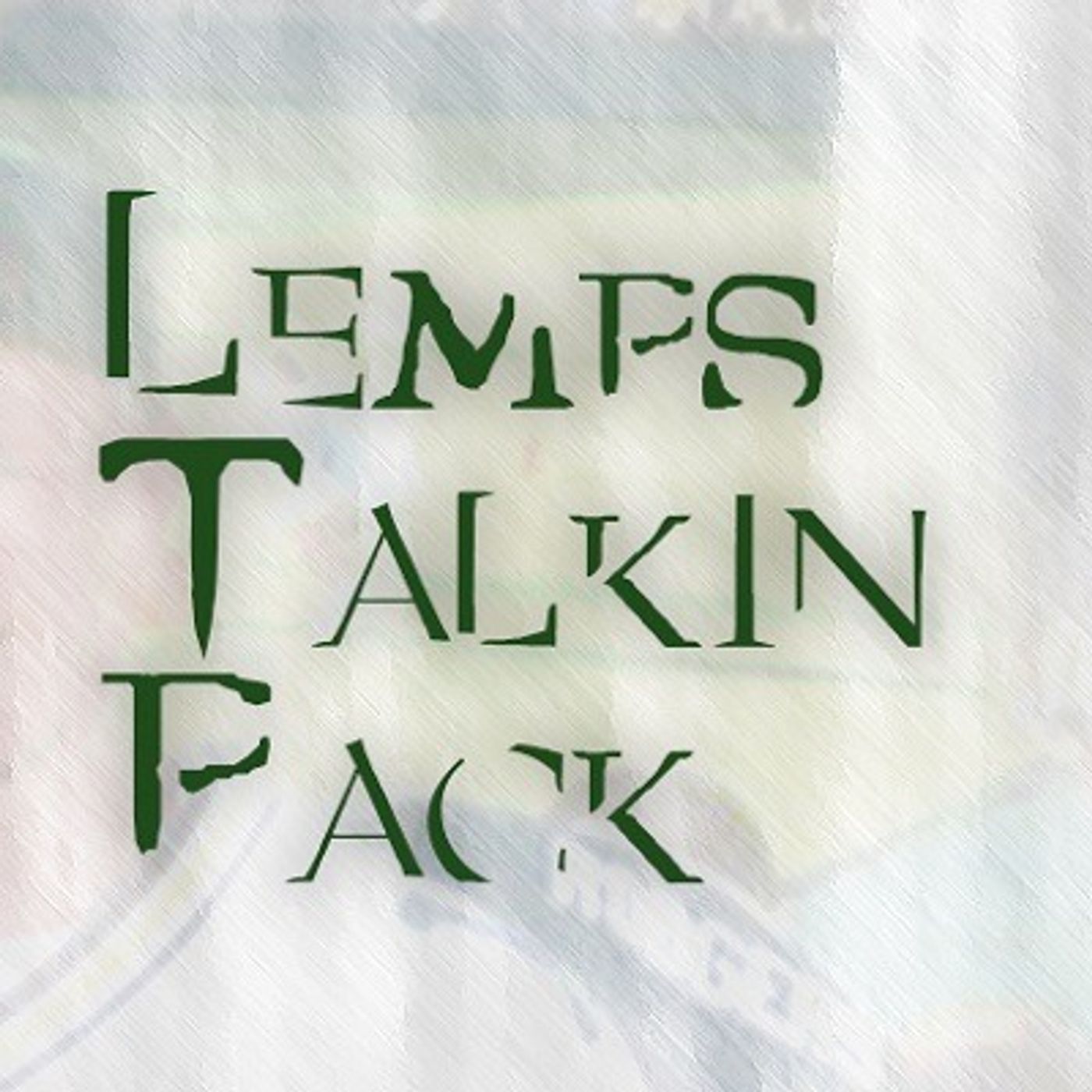 LempsTalkinPack #141: The Song Remains The Same