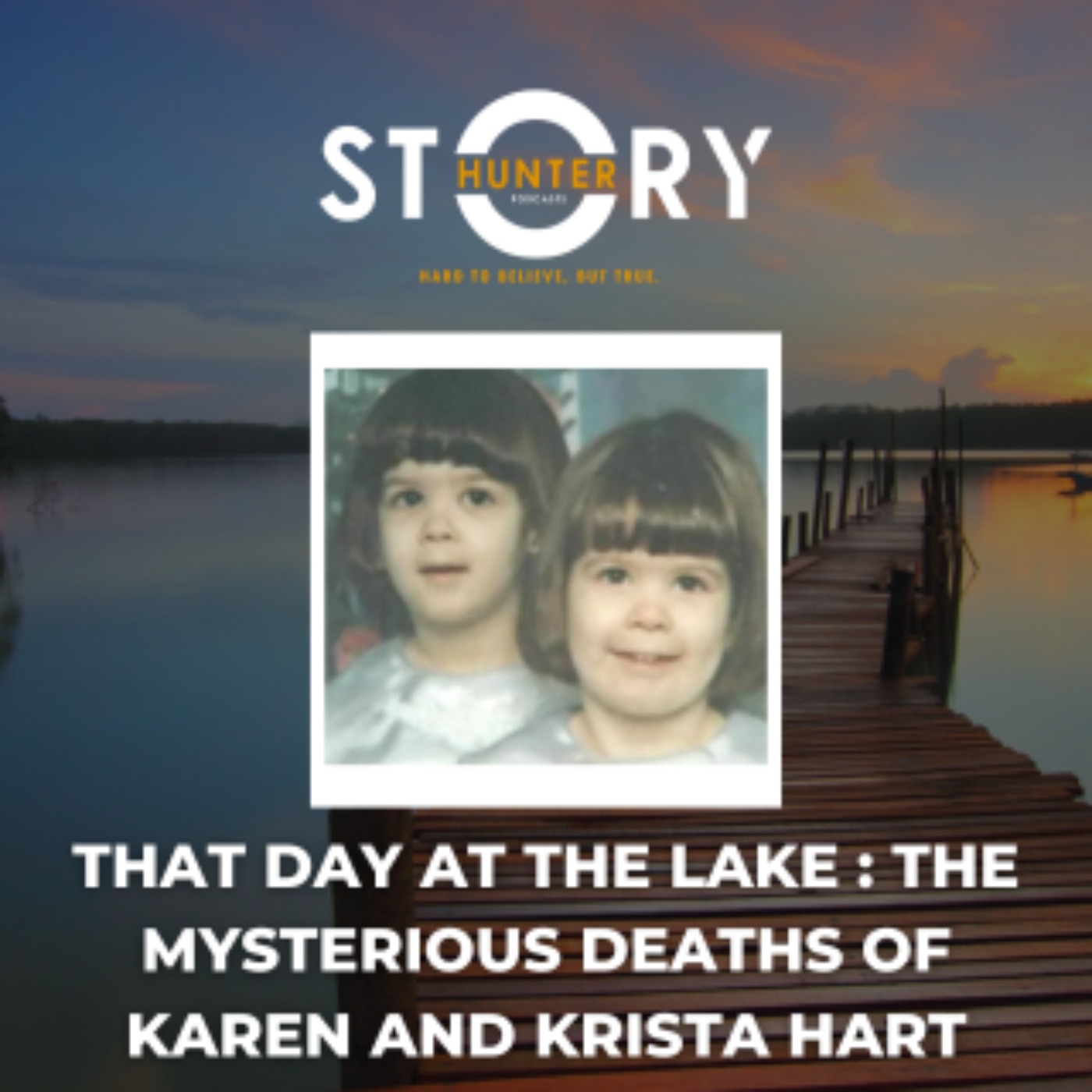 ⁣Ep. 1: A Day At the Lake - The Mysterious Deaths of Karen and Krista Hart