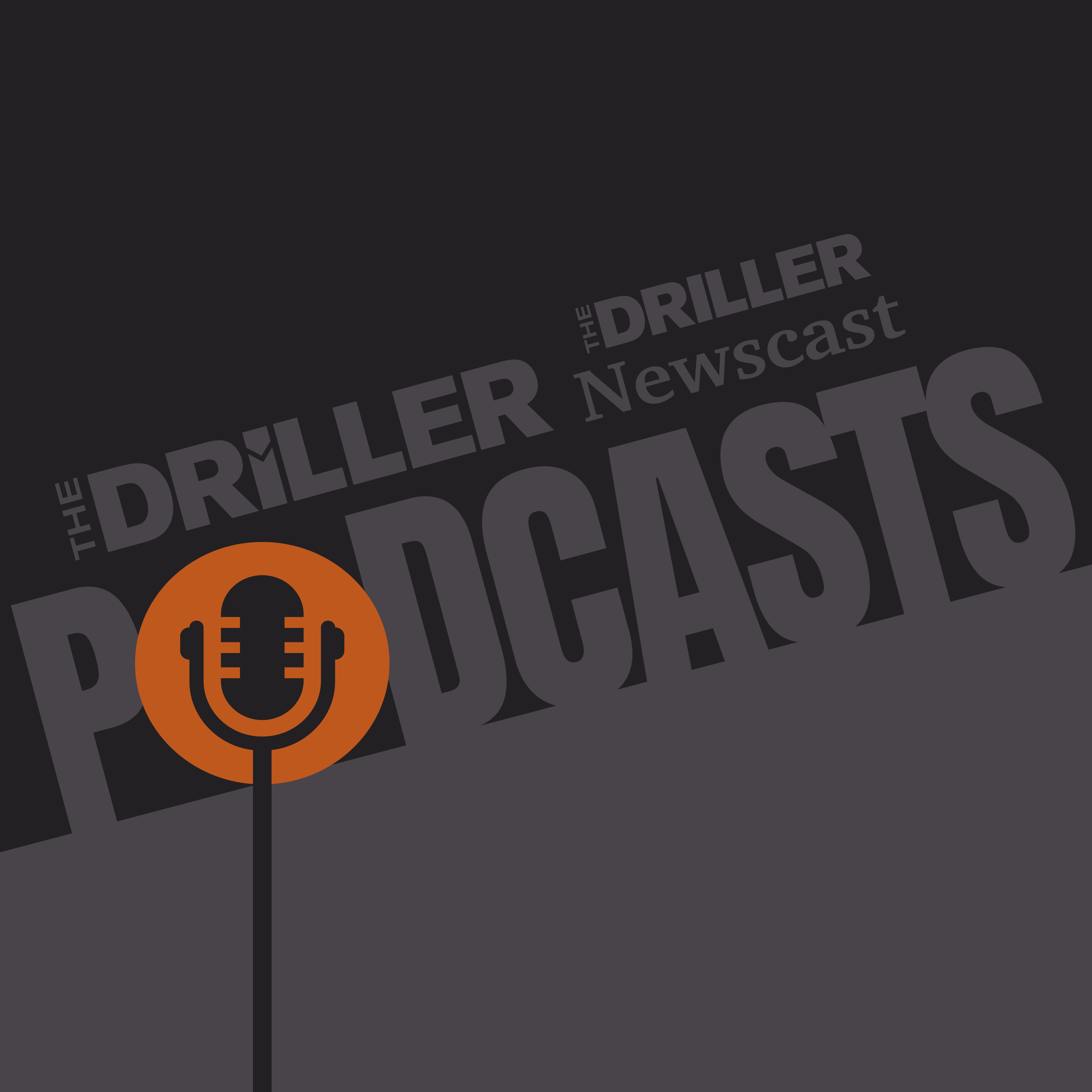 The Driller Newscast 