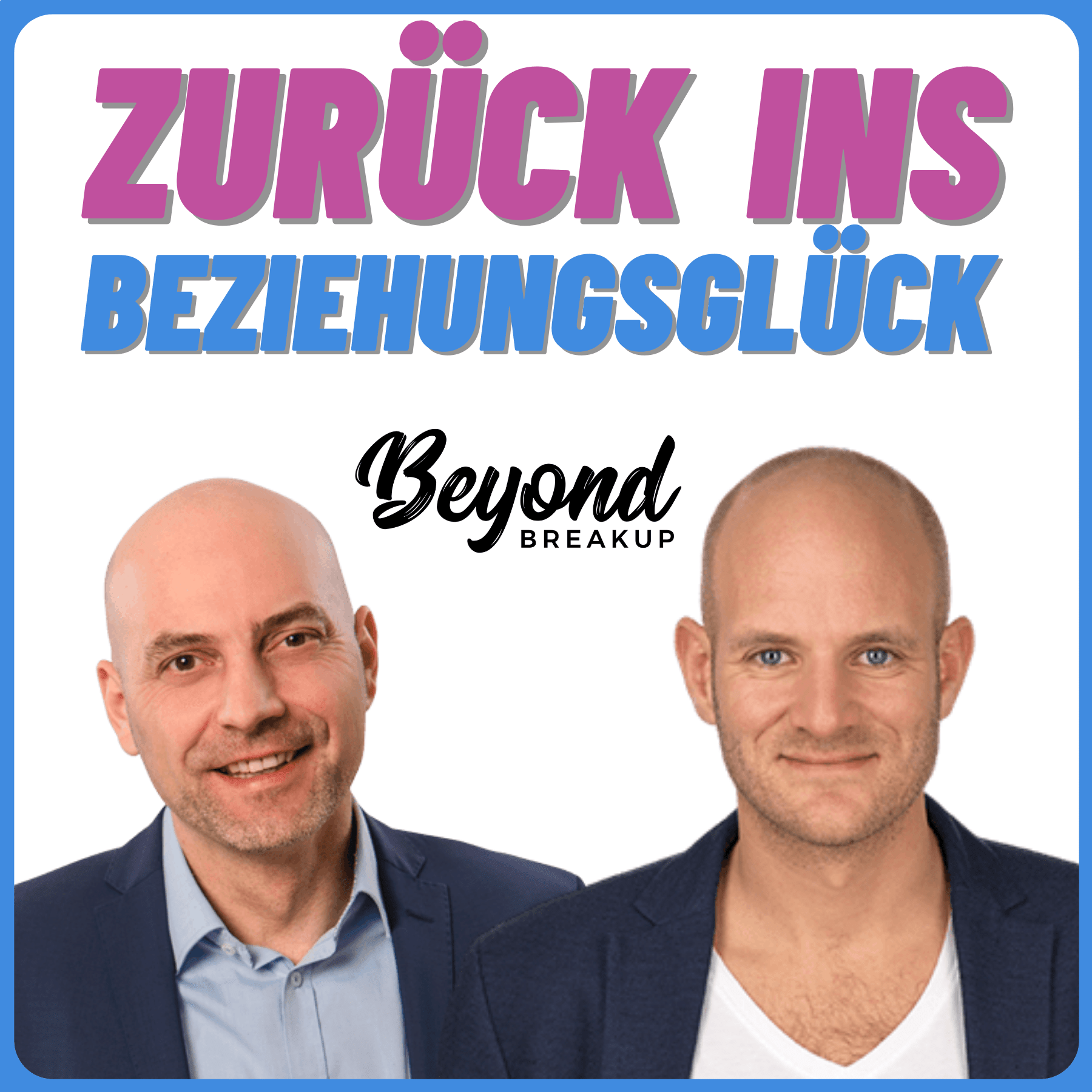 Zurück ins Beziehungsglück - Beziehung, Trennung & Liebeskummer 