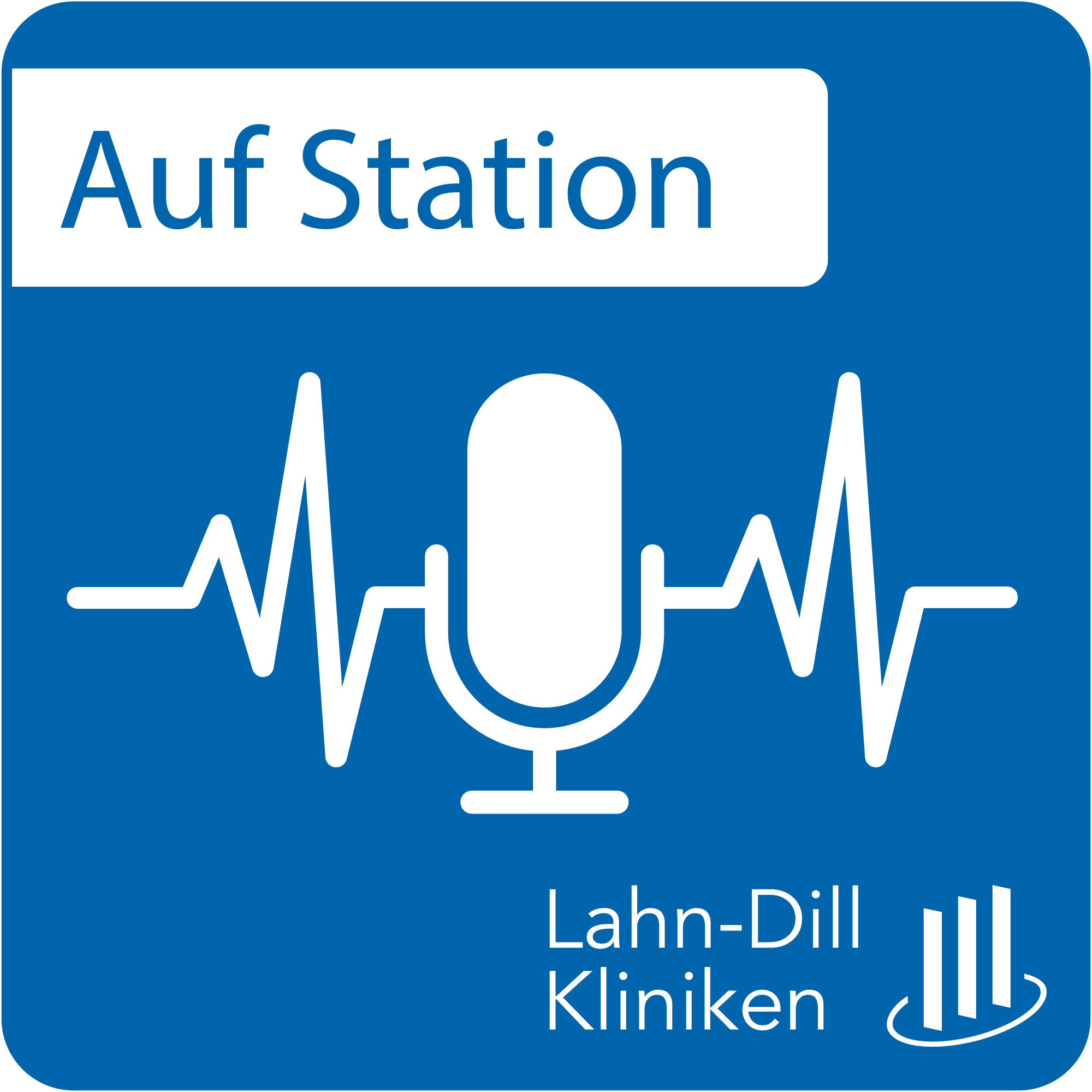 Auf Station - ein Podcast der Lahn-Dill-Kliniken 