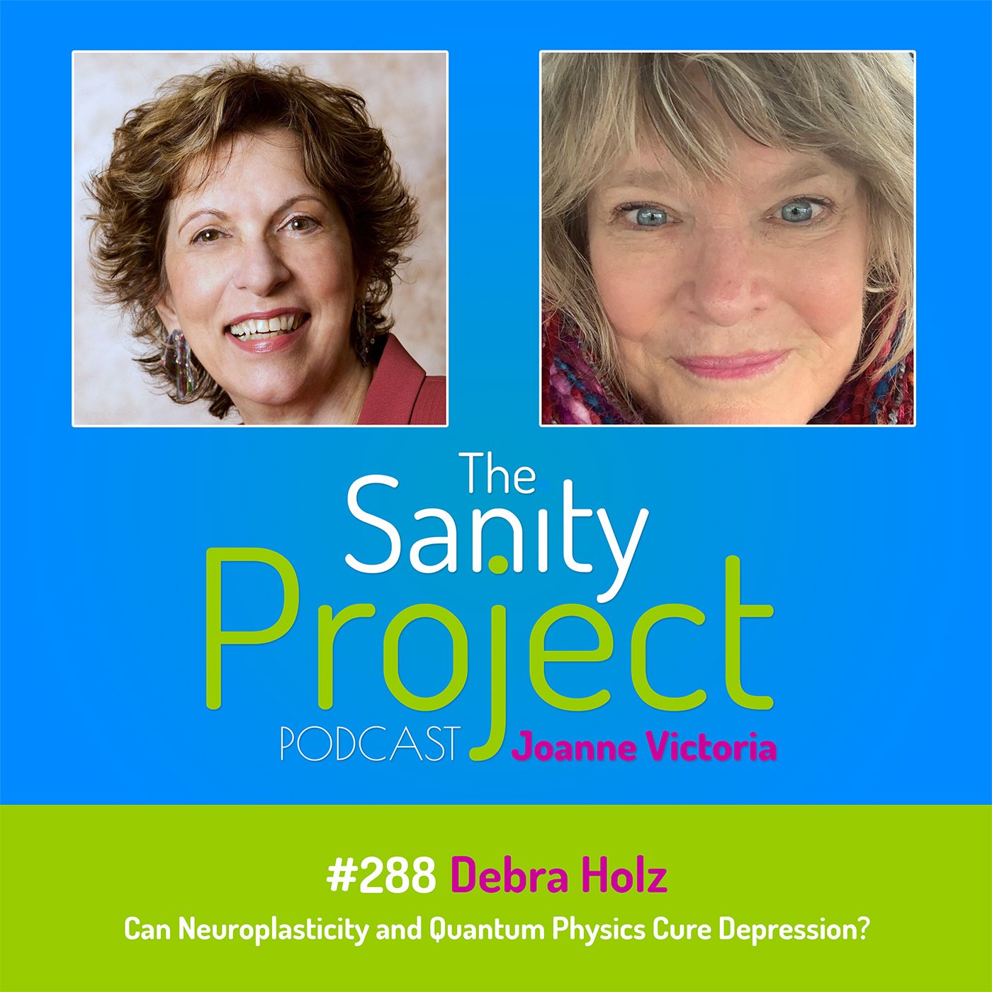 ⁣Episode #288: Can Neuroplasticity and Quantum Physics Cure Depression with Debra Holz