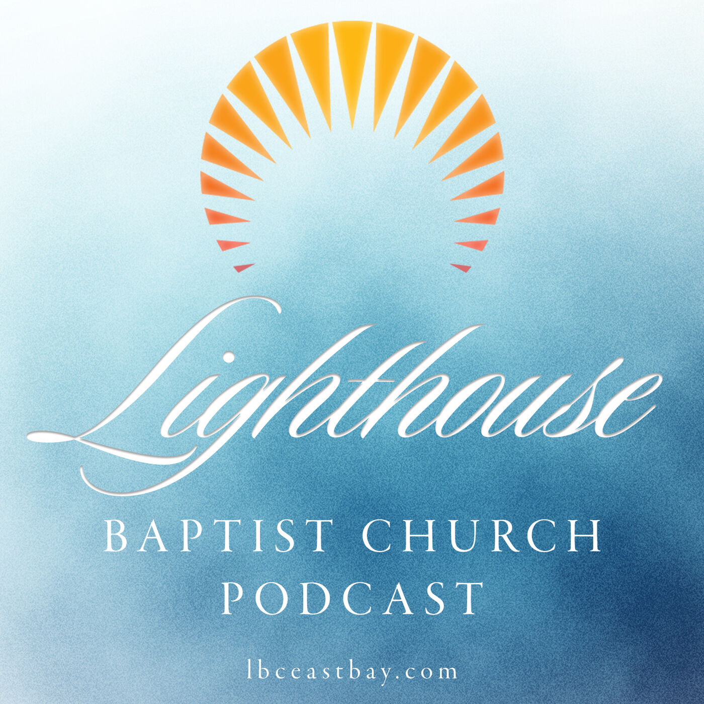 Lighthouse Baptist Church Podcast 