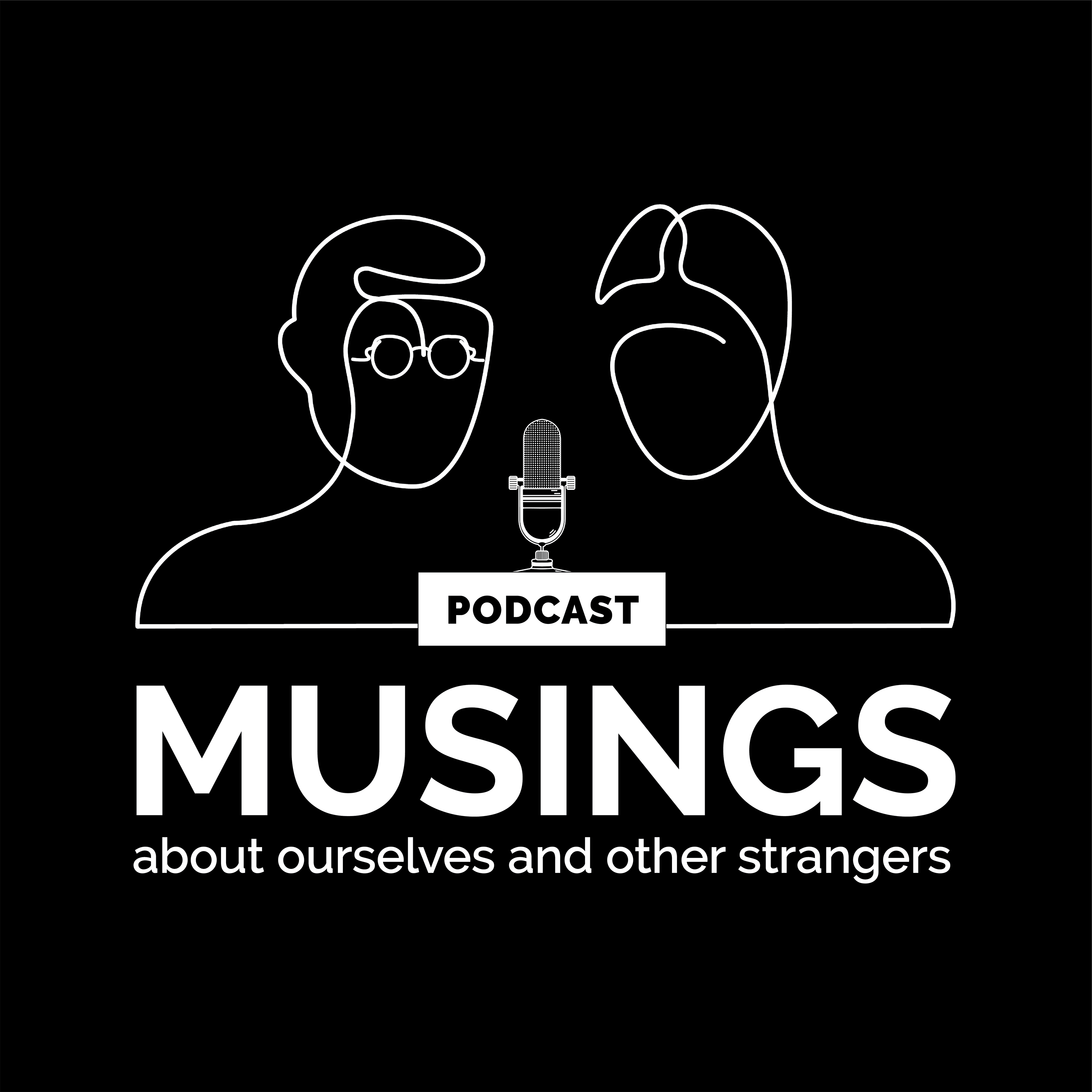 Musings about Ourselves and Other Strangers 