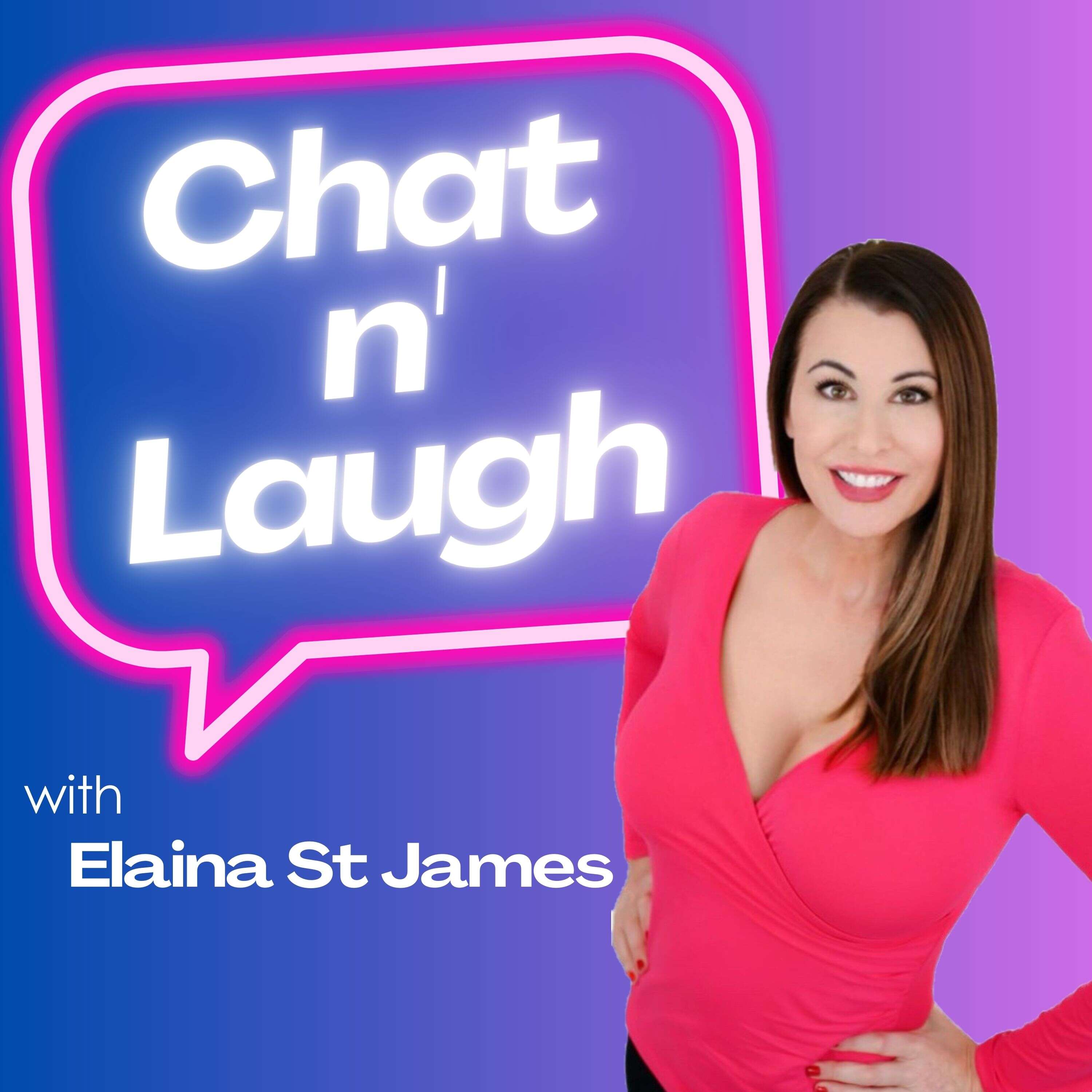 Chat N Laugh With Elaina St James 