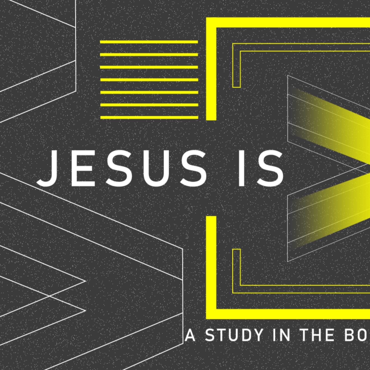 Jesus is Greater: Session 5- Listen Up! (Hebrews 2:1-4)