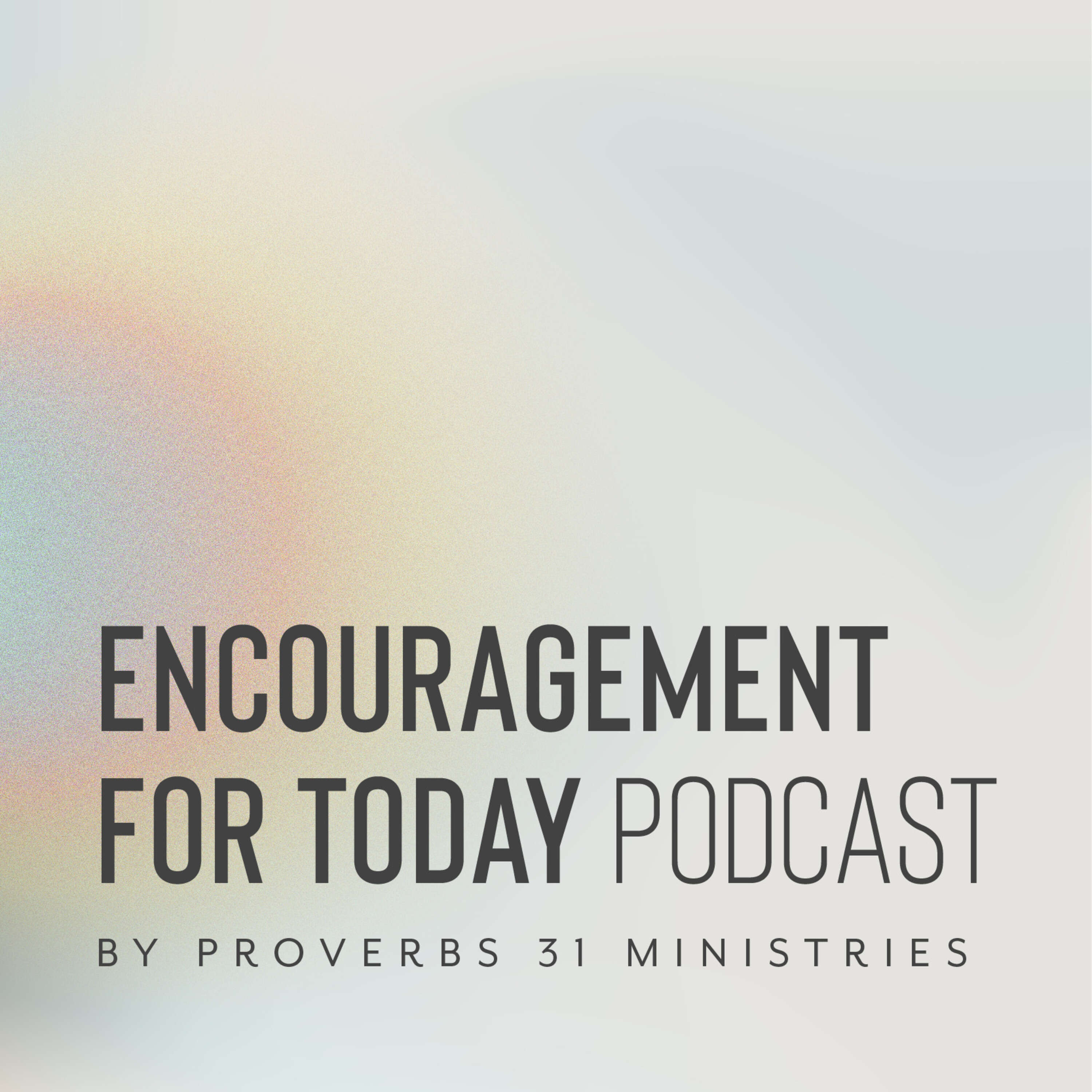 Encouragement for Today Podcast 