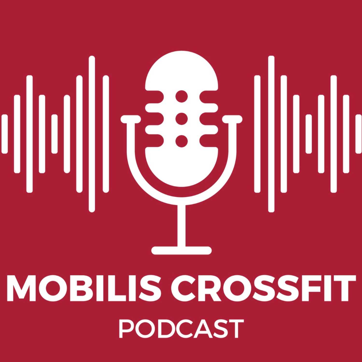 Mobilis Crossfit Podcast