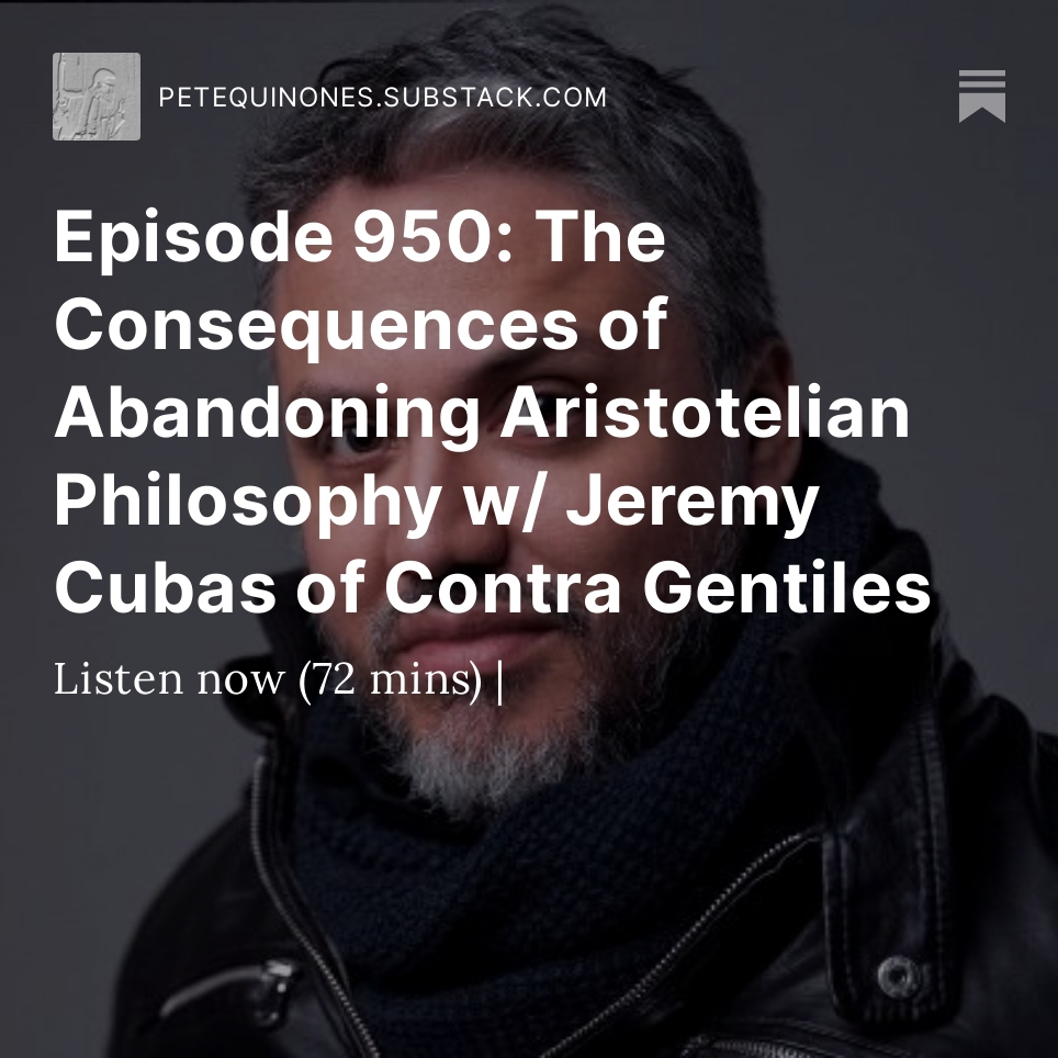 ⁣Episode 950: The Consequences of Abandoning Aristotelian Philosophy w/ Jeremy Cubas of Contra Gentiles