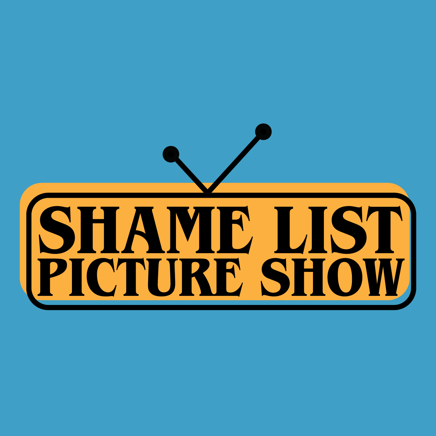 The Shame List Picture Show 