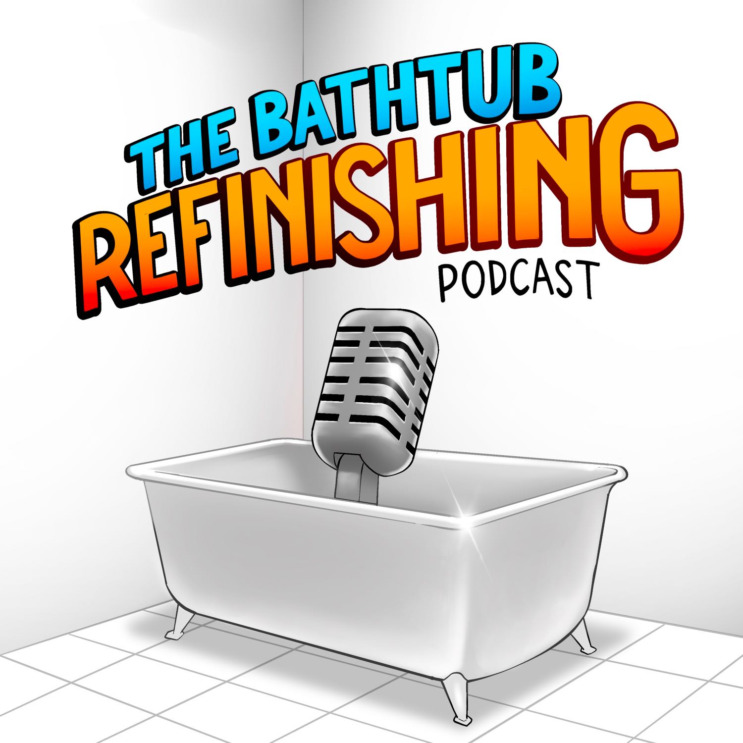 The Bathtub Refinishing Podcast 