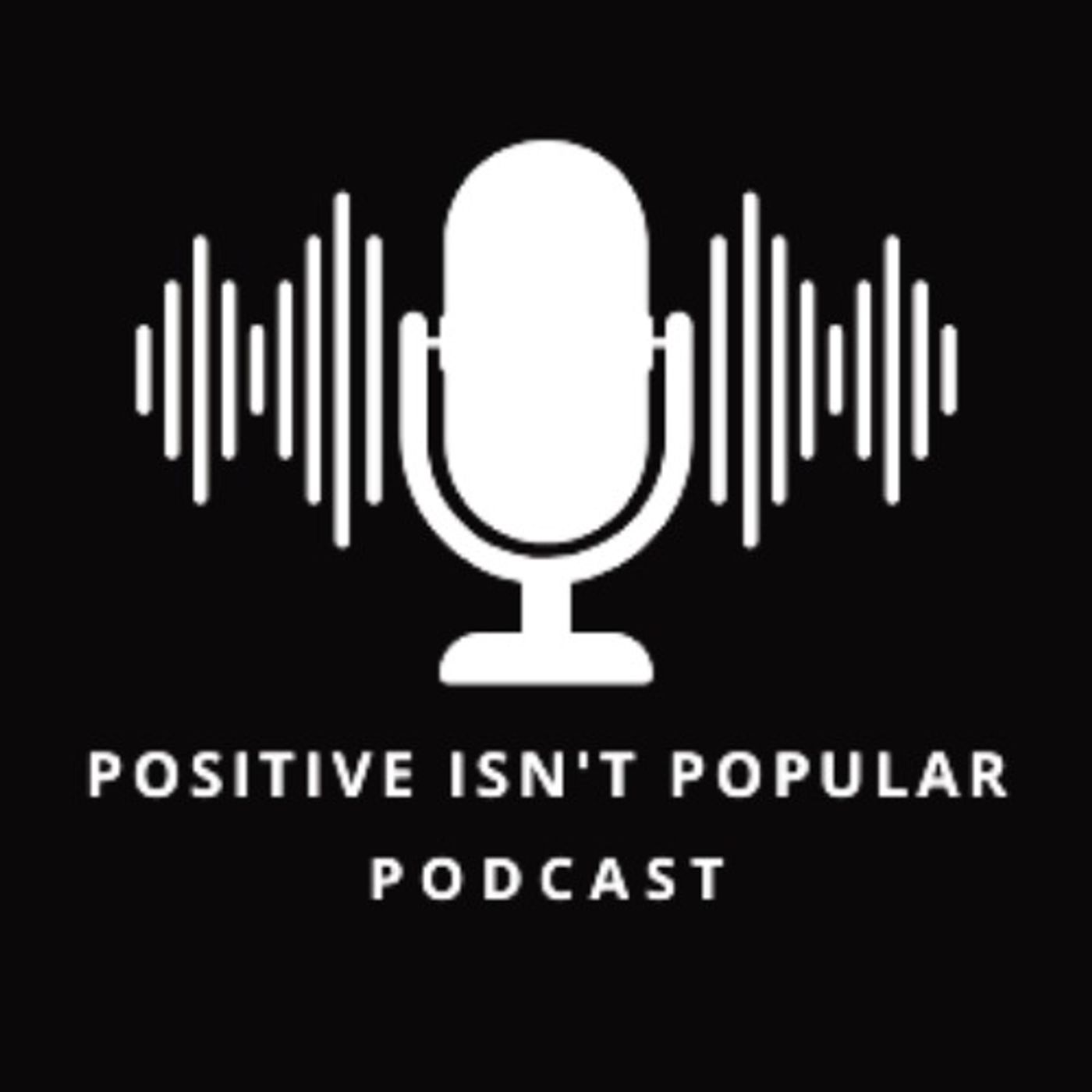 ⁣Positive Isn't Popular Podcast Episode #51-Zodiac Signs