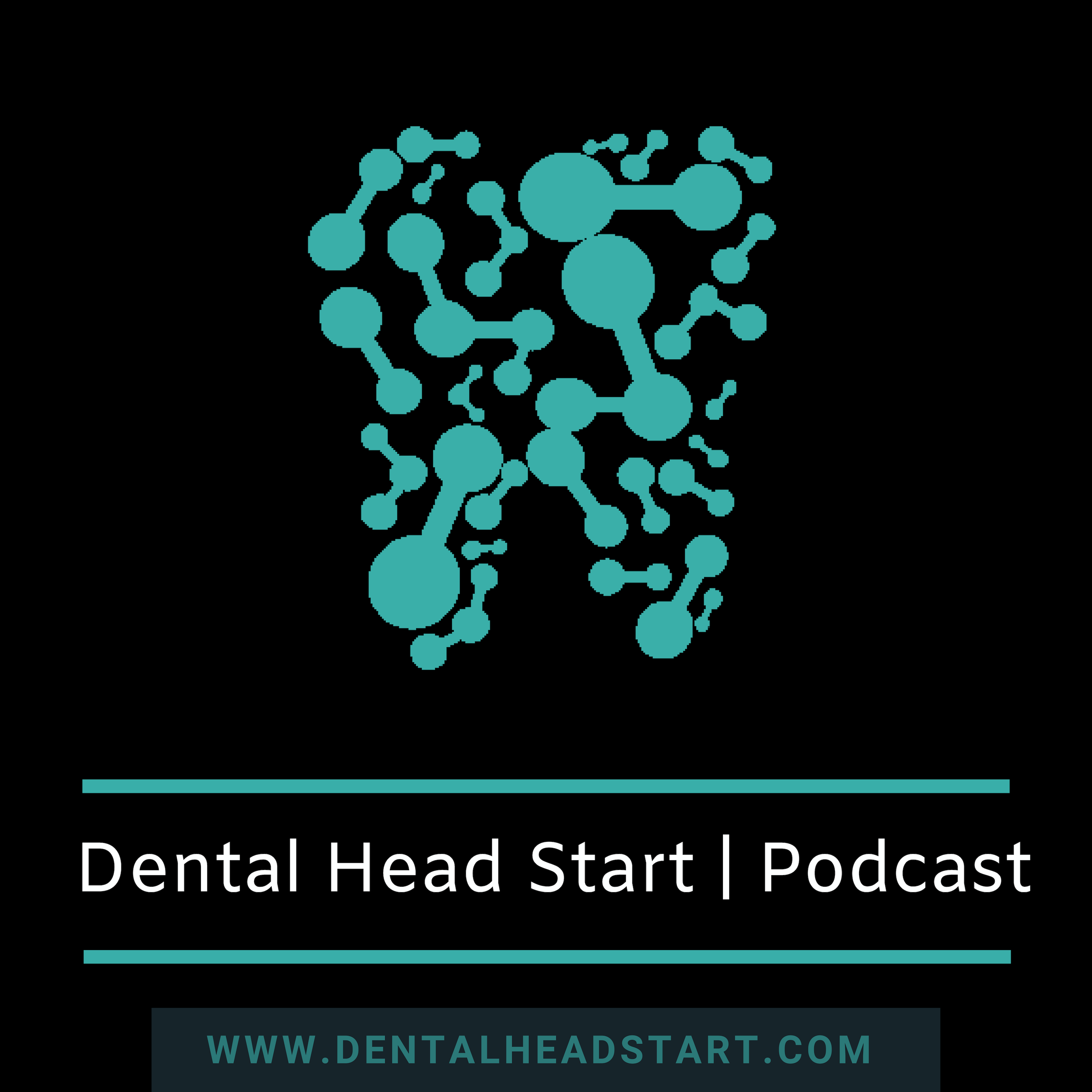 The Dental Head Start Podcast 