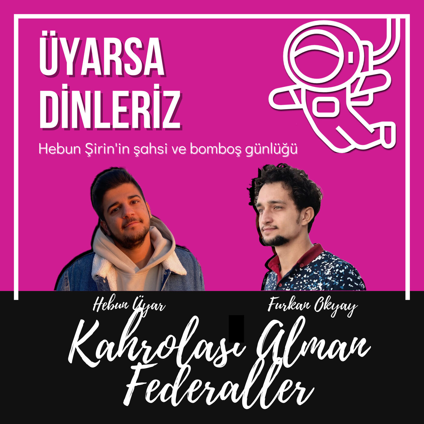 17 | Kahrolası Alman Federaller Konuk: Furkan Okyay