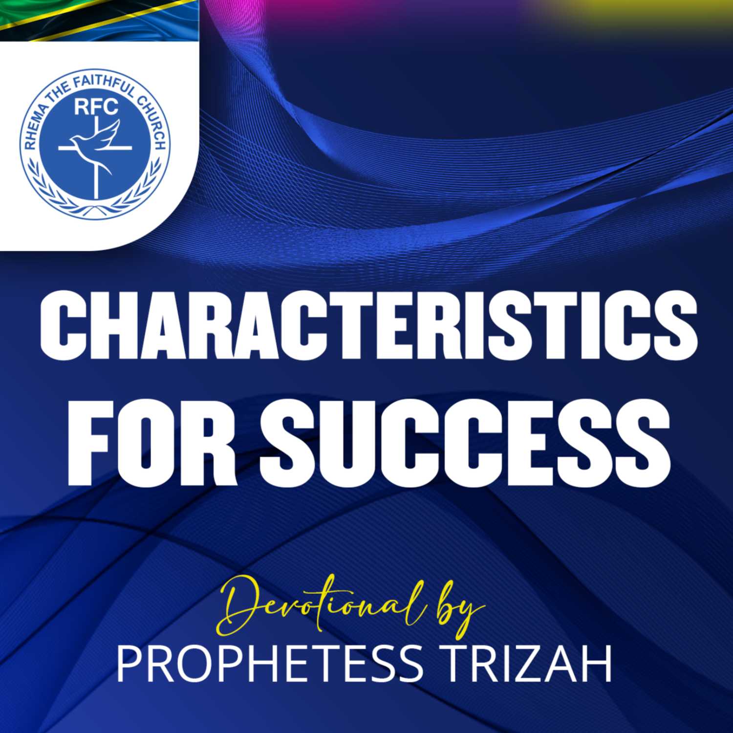 ⁣Characteristics for Success - Devotional by Prophetess Trizah