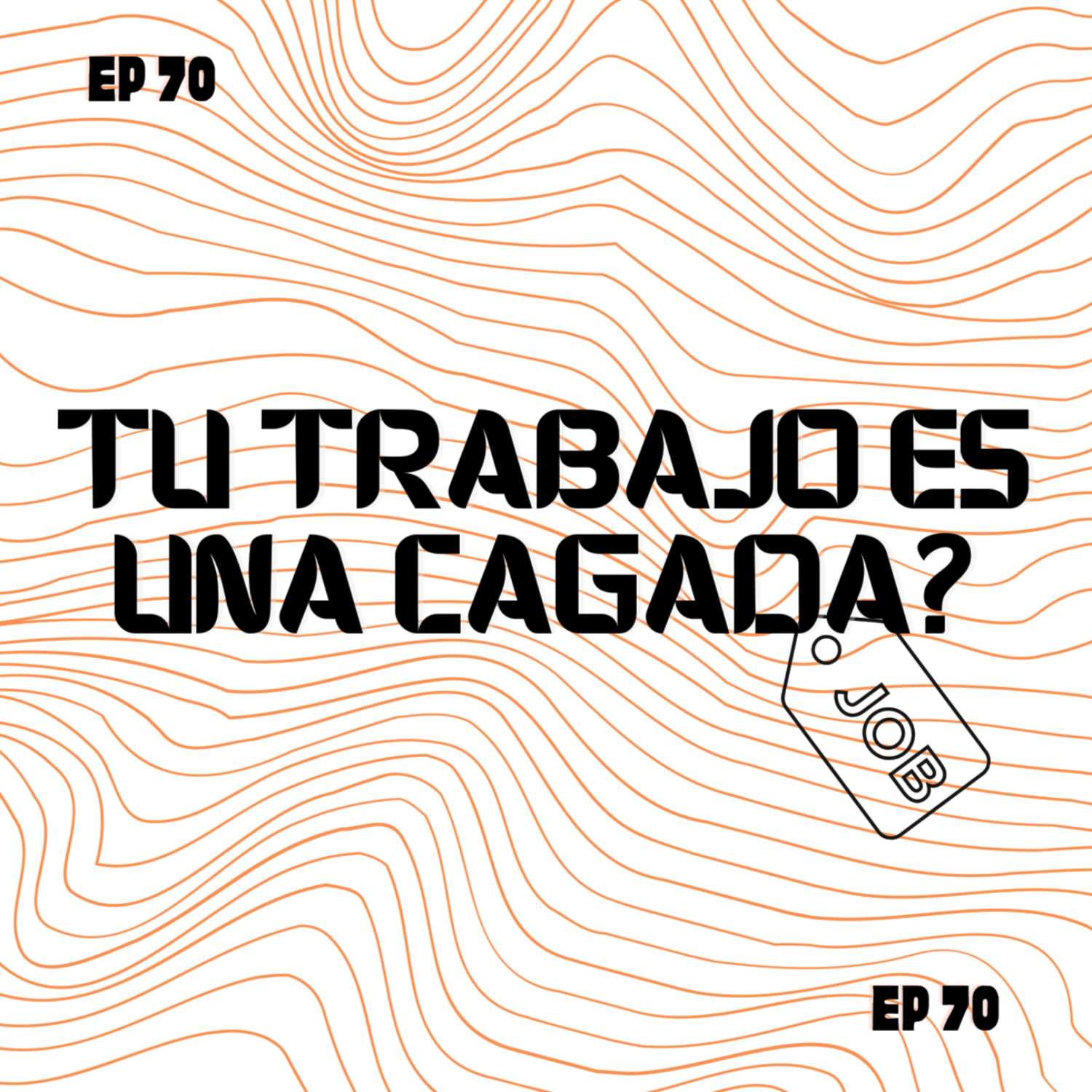 ⁣EP 70- Tu trabajo es una cagada?