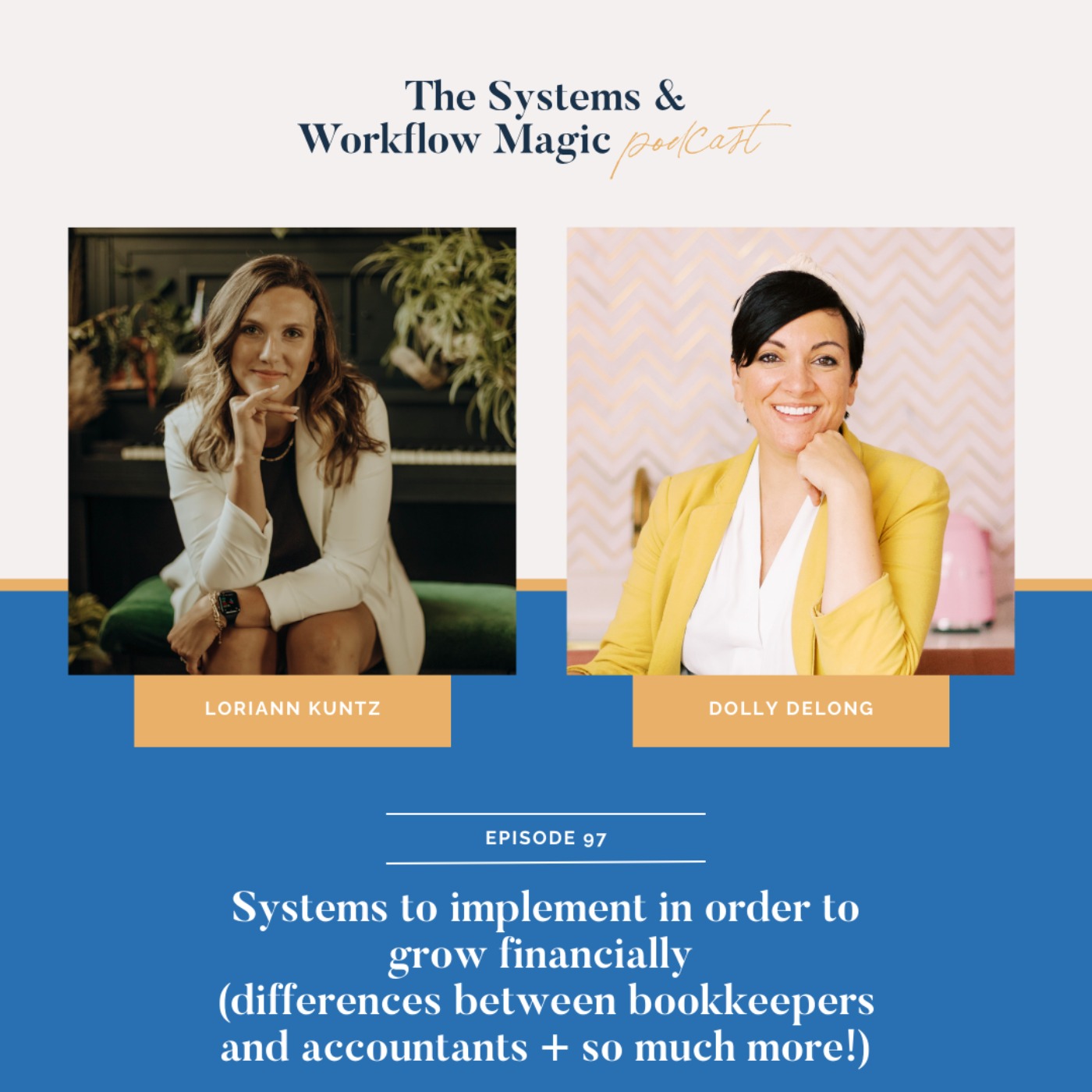 ⁣97: Systems to Implement in Order to Grow Financially (Differences Between Bookkeepers and Accountants + So Much More!)