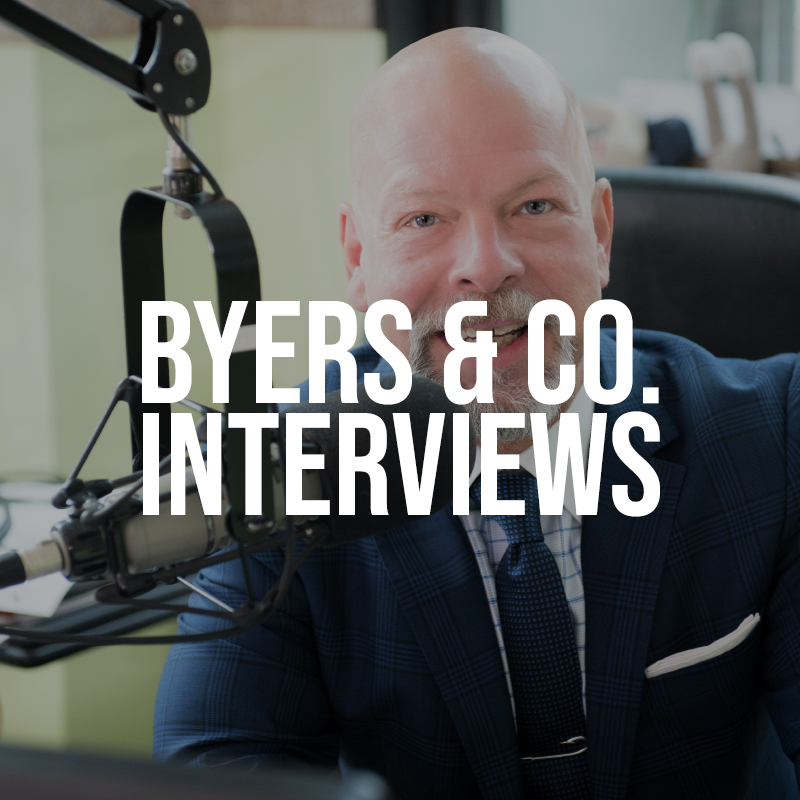 Byers & Co. Interviews 