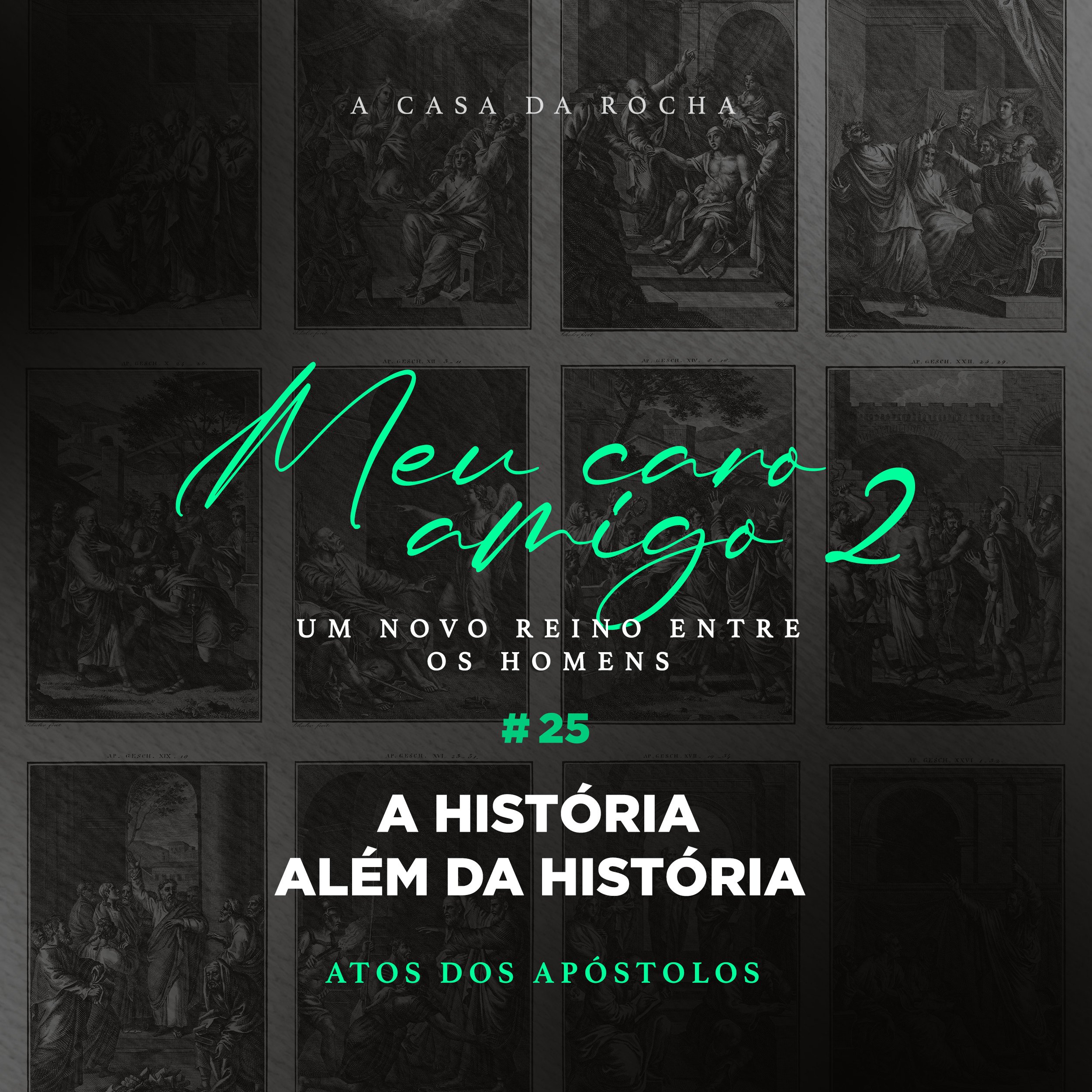 #25 - A História além da história | MEU CARO AMIGO 2 - Zé Bruno