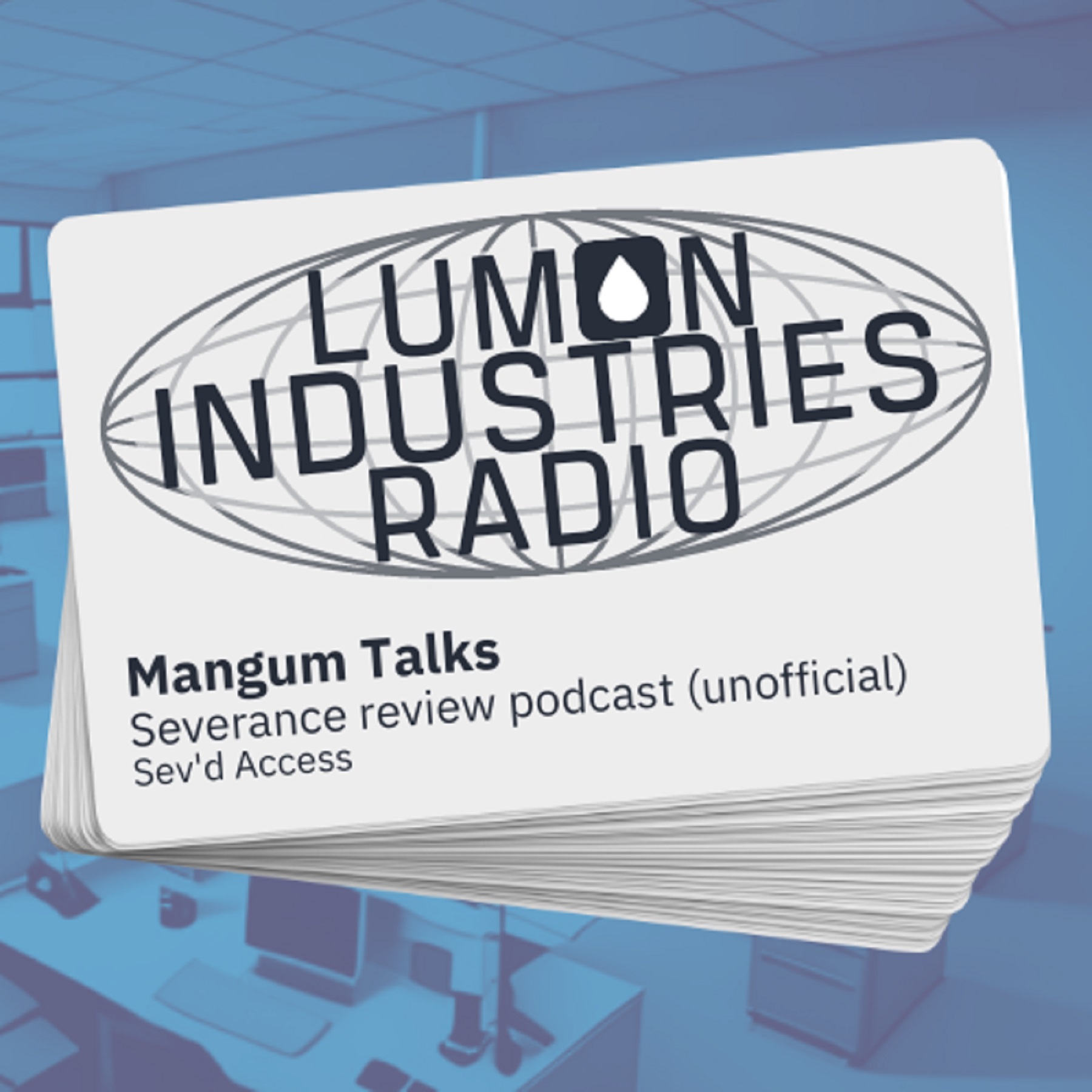 Lumon Industries Radio: A Severance Review Podcast 