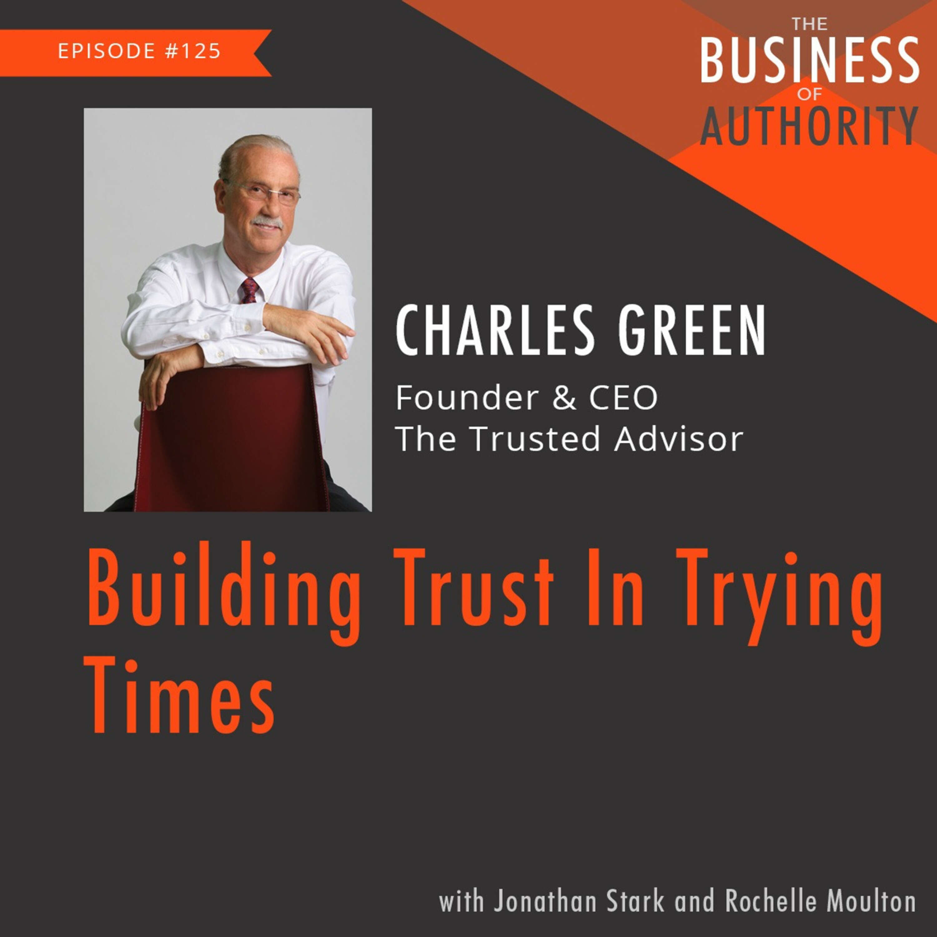 Charles Green - Building Trust in Trying Times