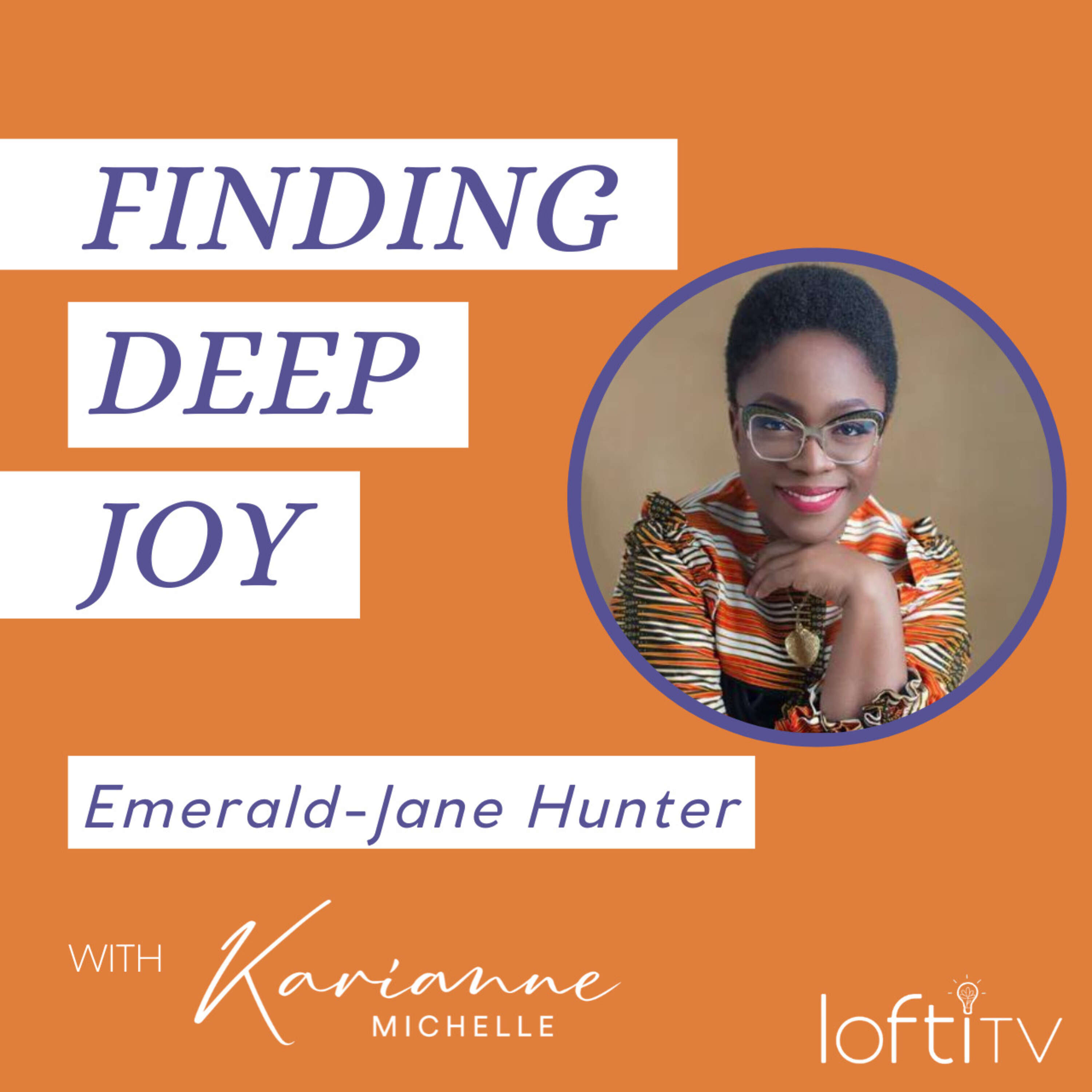 # 12 Using Self-care to Find Deep Joy | Emerald-Jane Hunter, Ringleader at myWHY Agency