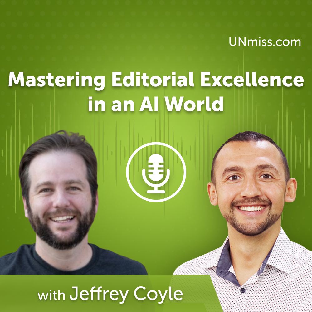 ⁣Mastering Editorial Excellence in an AI World with Jeffrey Coyle (#639)