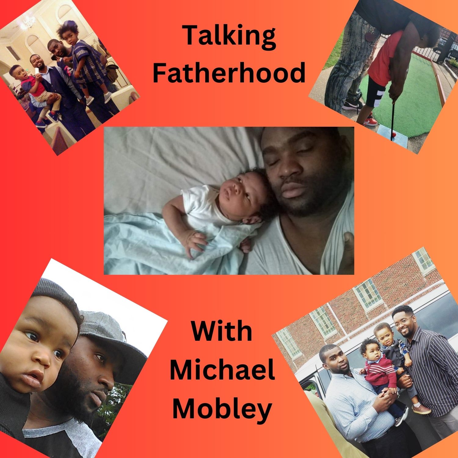 Fathers on Fatherhood - Michael Mobley