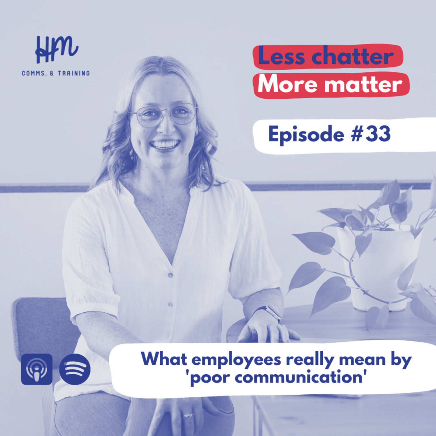 #33 What employees really mean by 'poor communication'