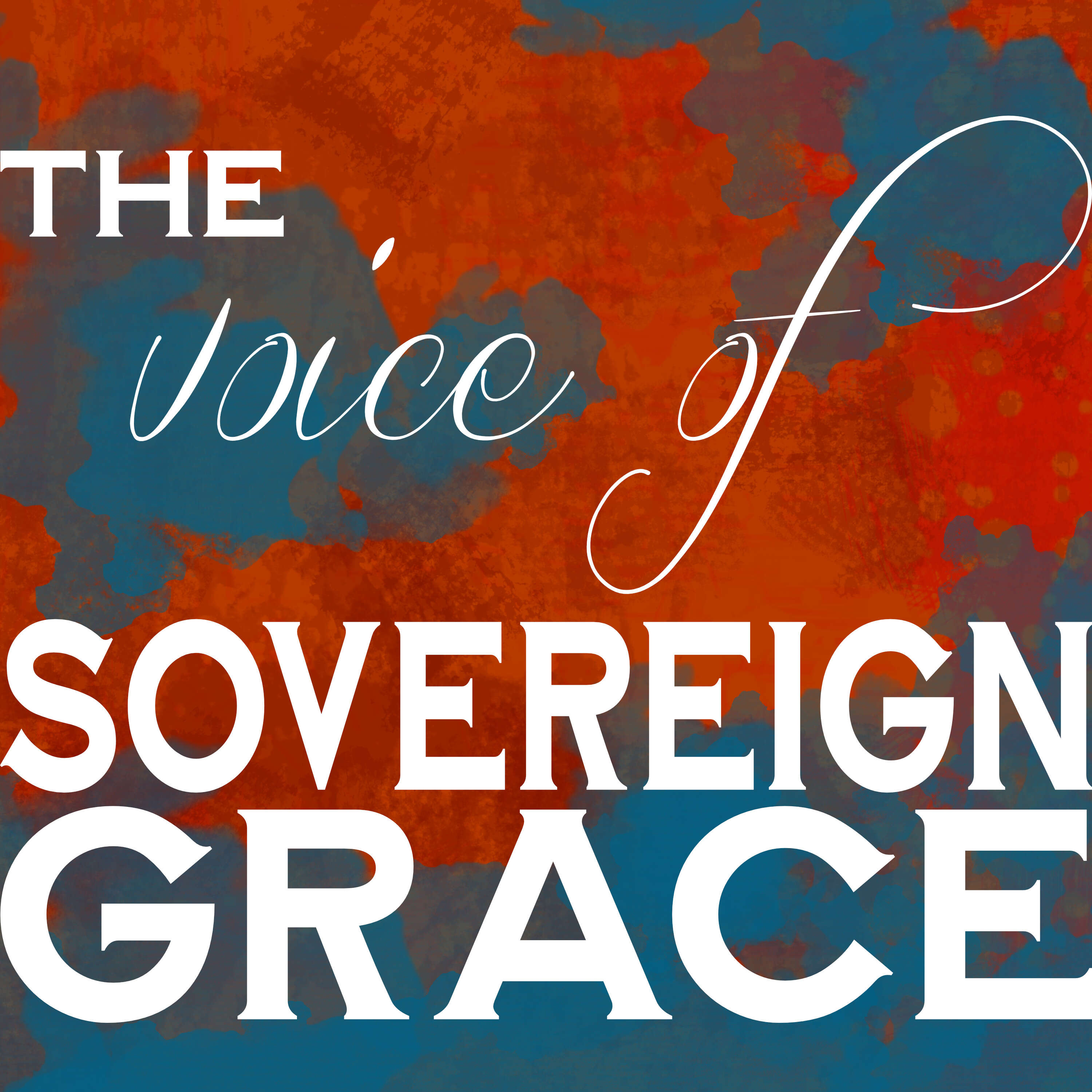 The Voice of Sovereign Grace 