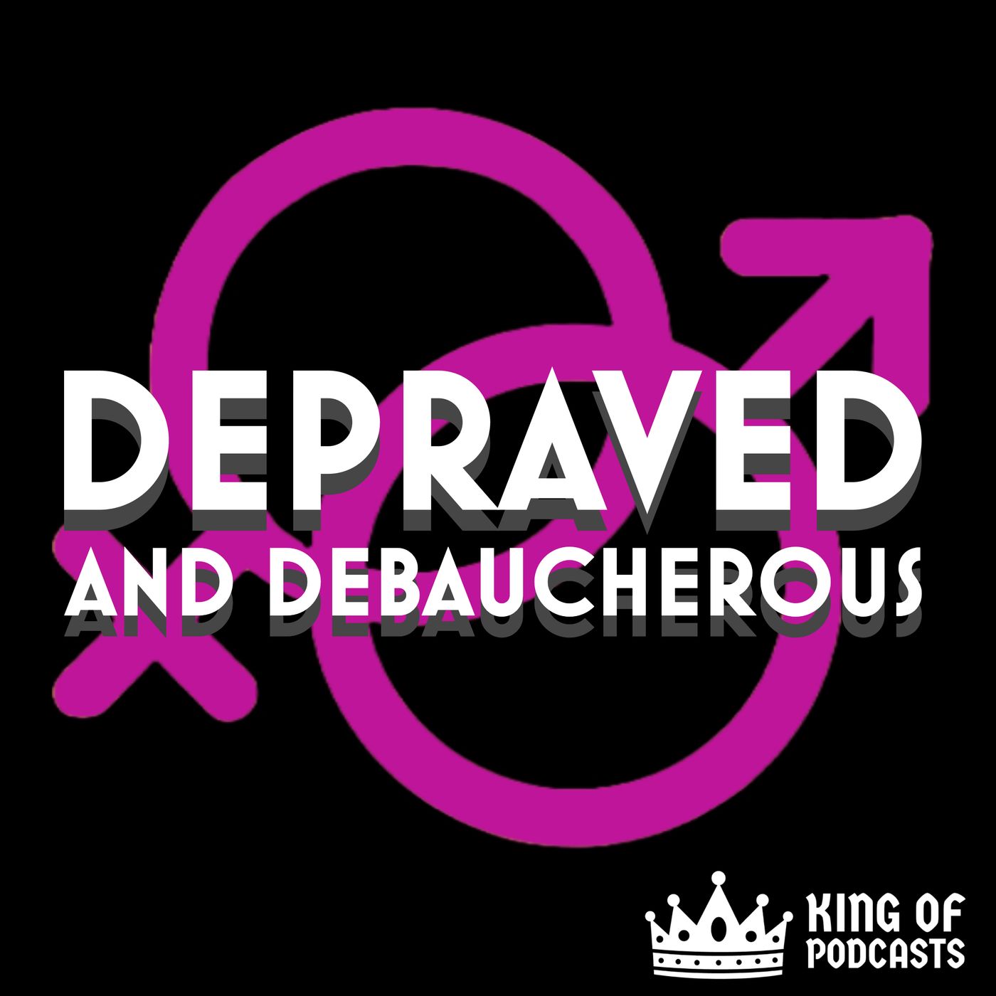 Depraved and Debaucherous 