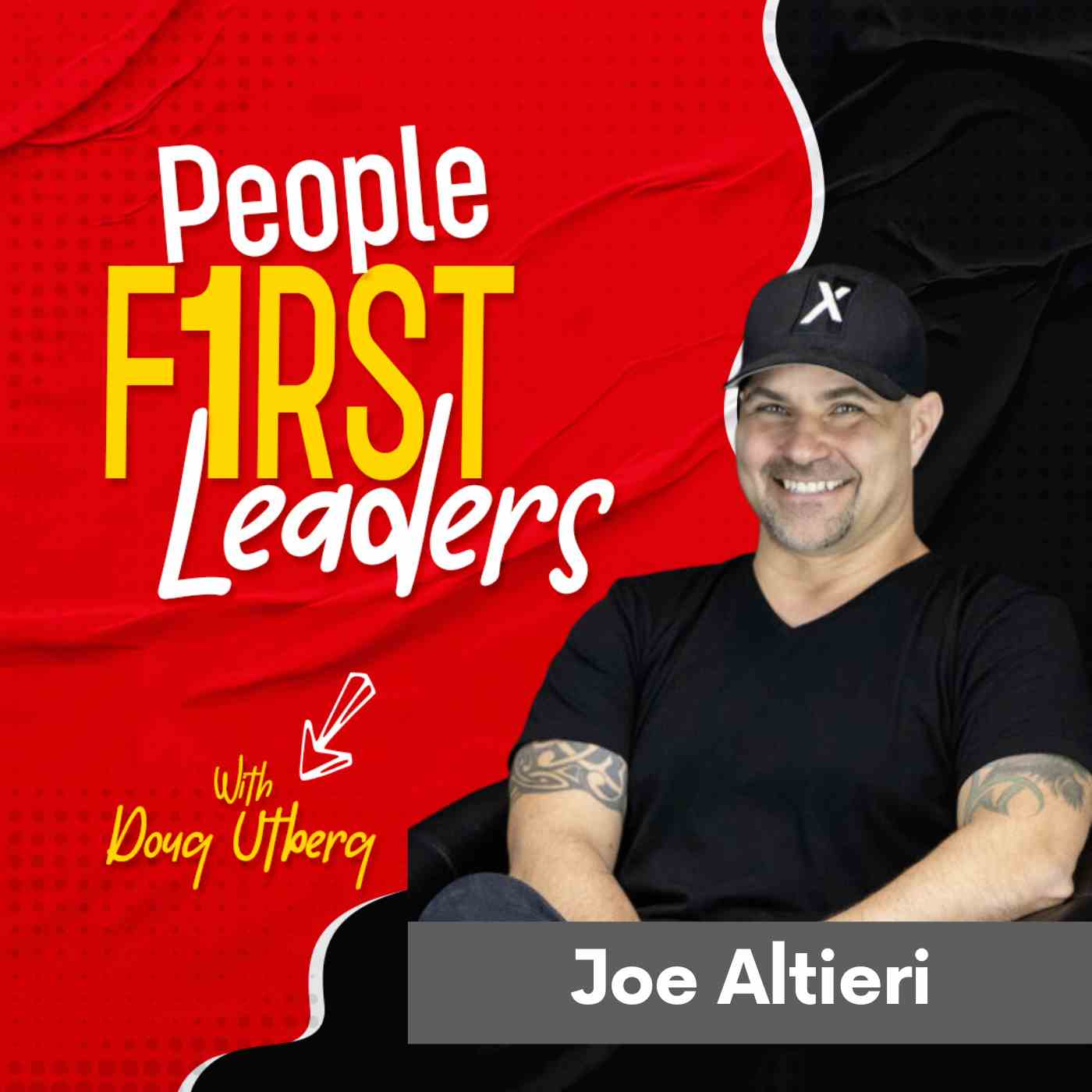 347 - Strategies for Building a People-First Culture and Achieving Long-Term Success with Joe Altieri