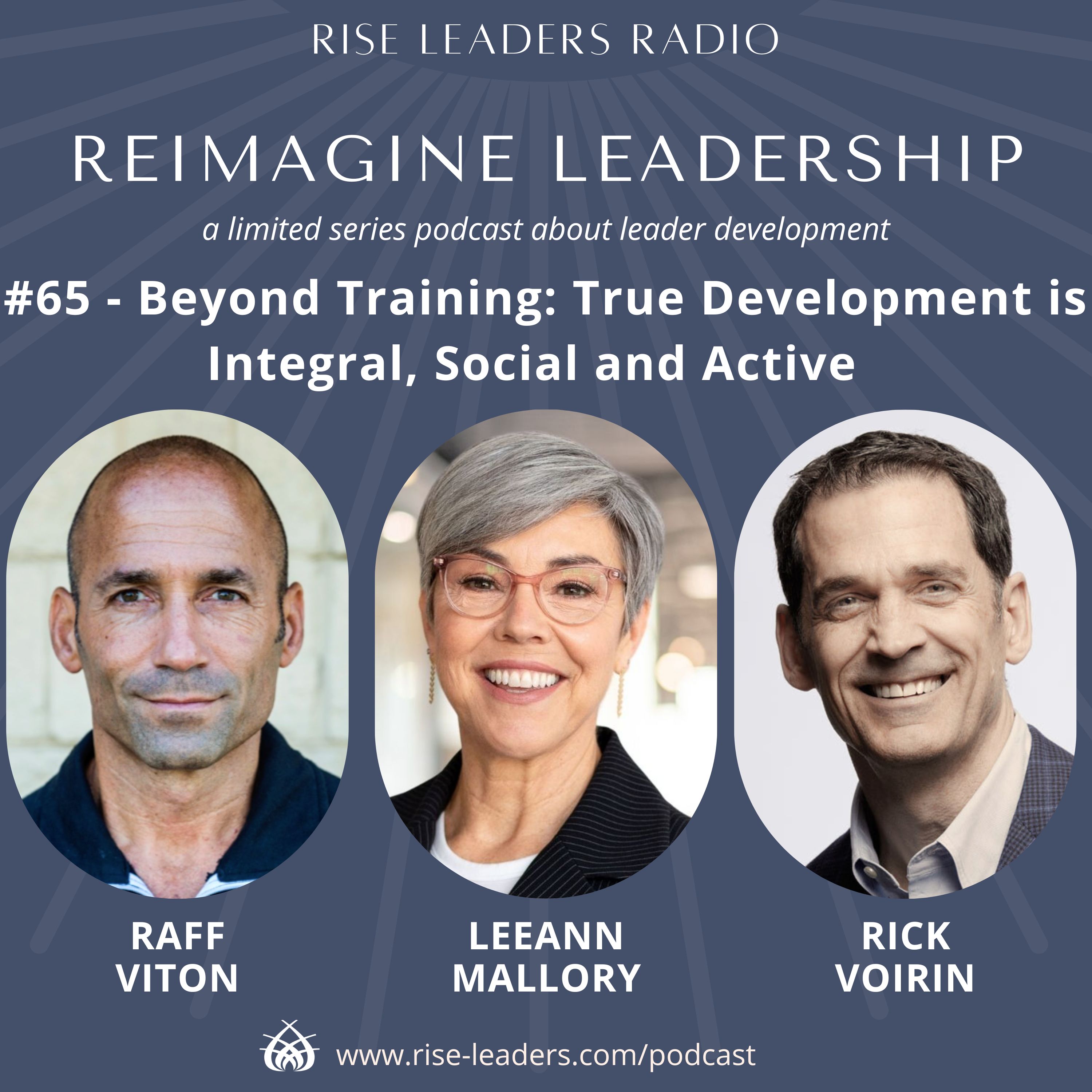 #65 Reimagine Leadership: Beyond Training: True Development is Integral, Social and Active