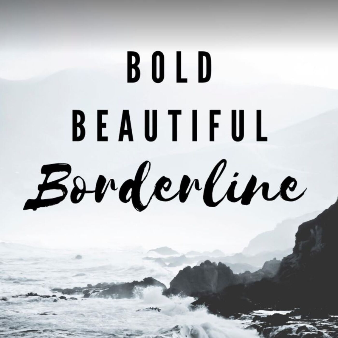 Bold Beautiful Borderline 