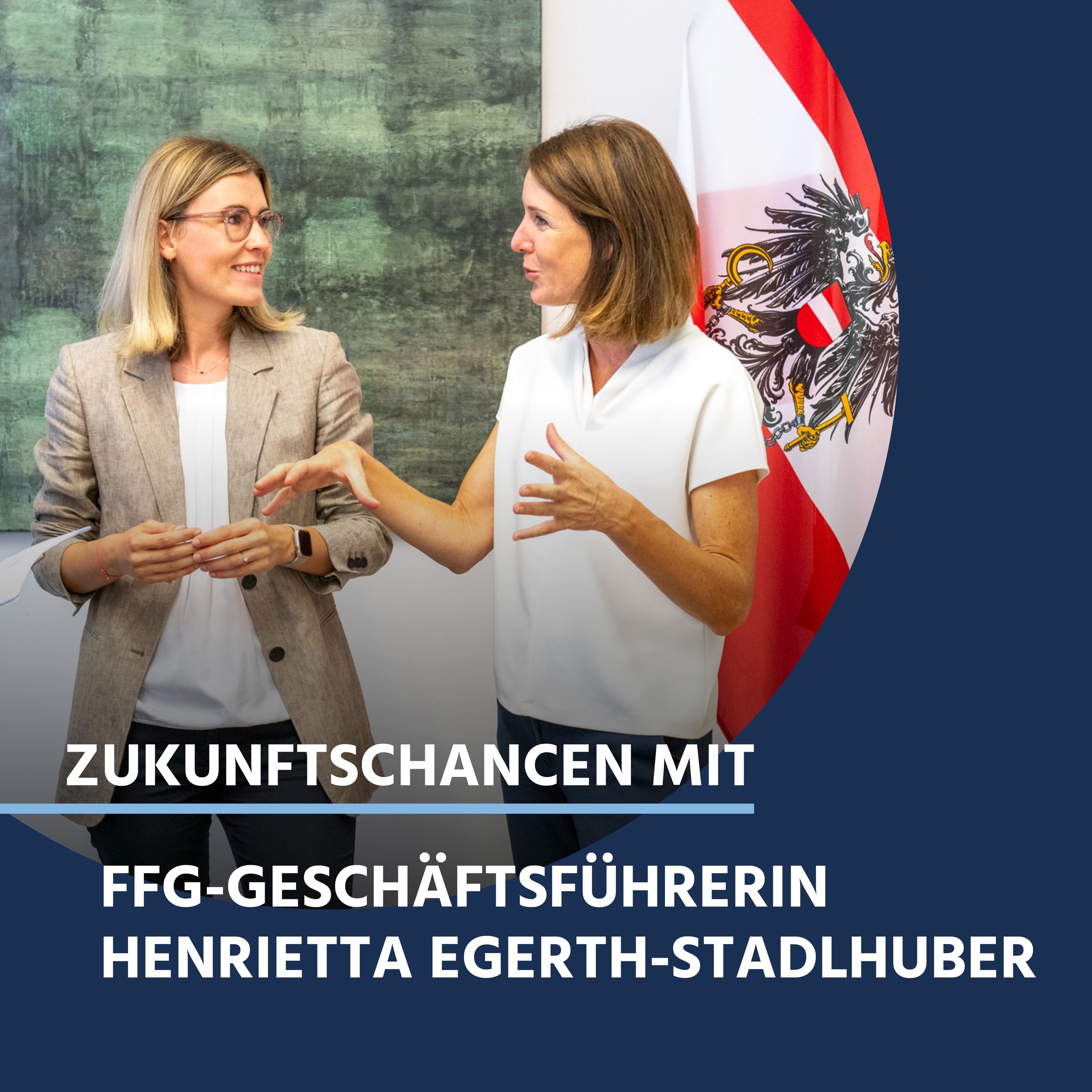 Zukunftschancen - mit Henrietta Egerth-Stadlhuber