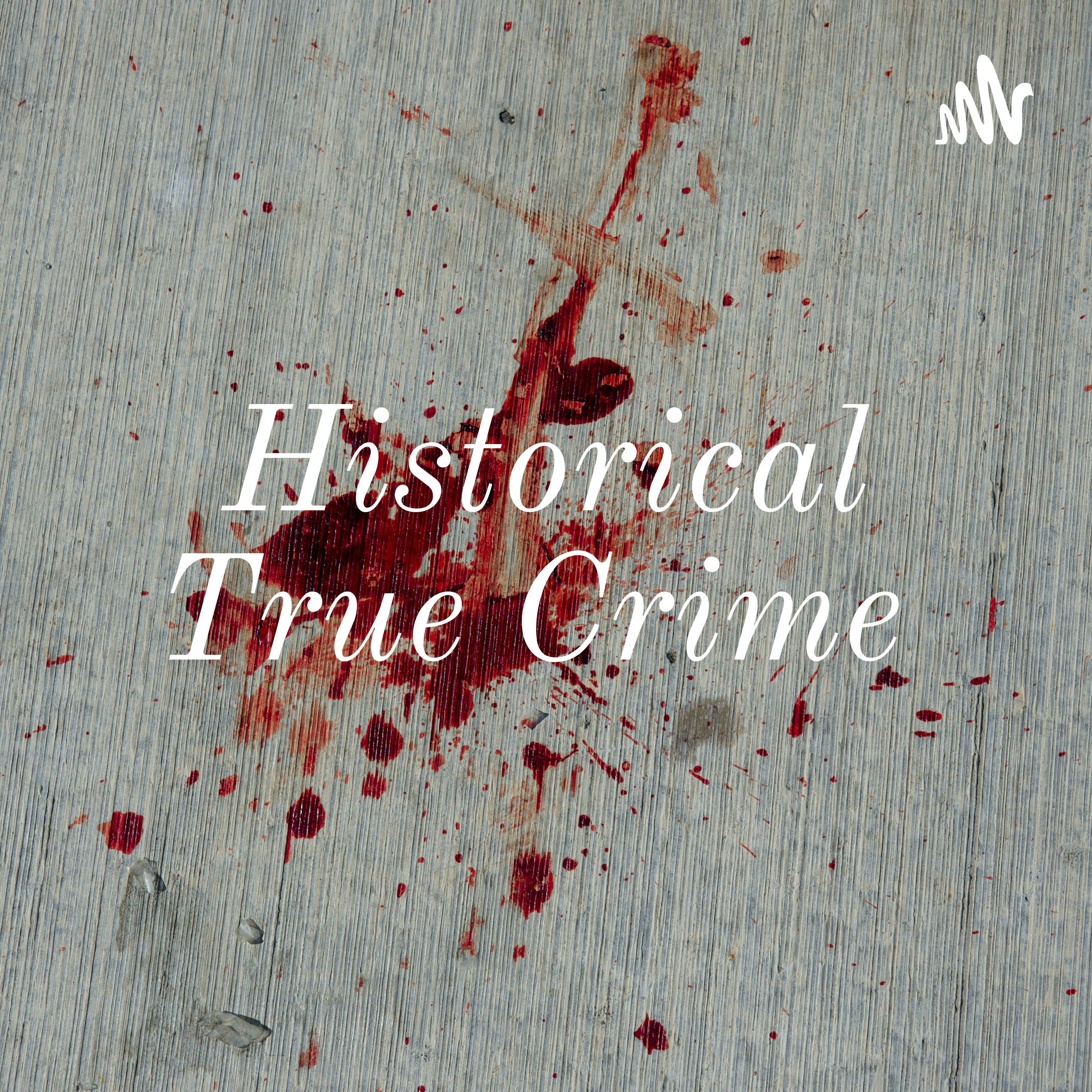 Historical True Crime 