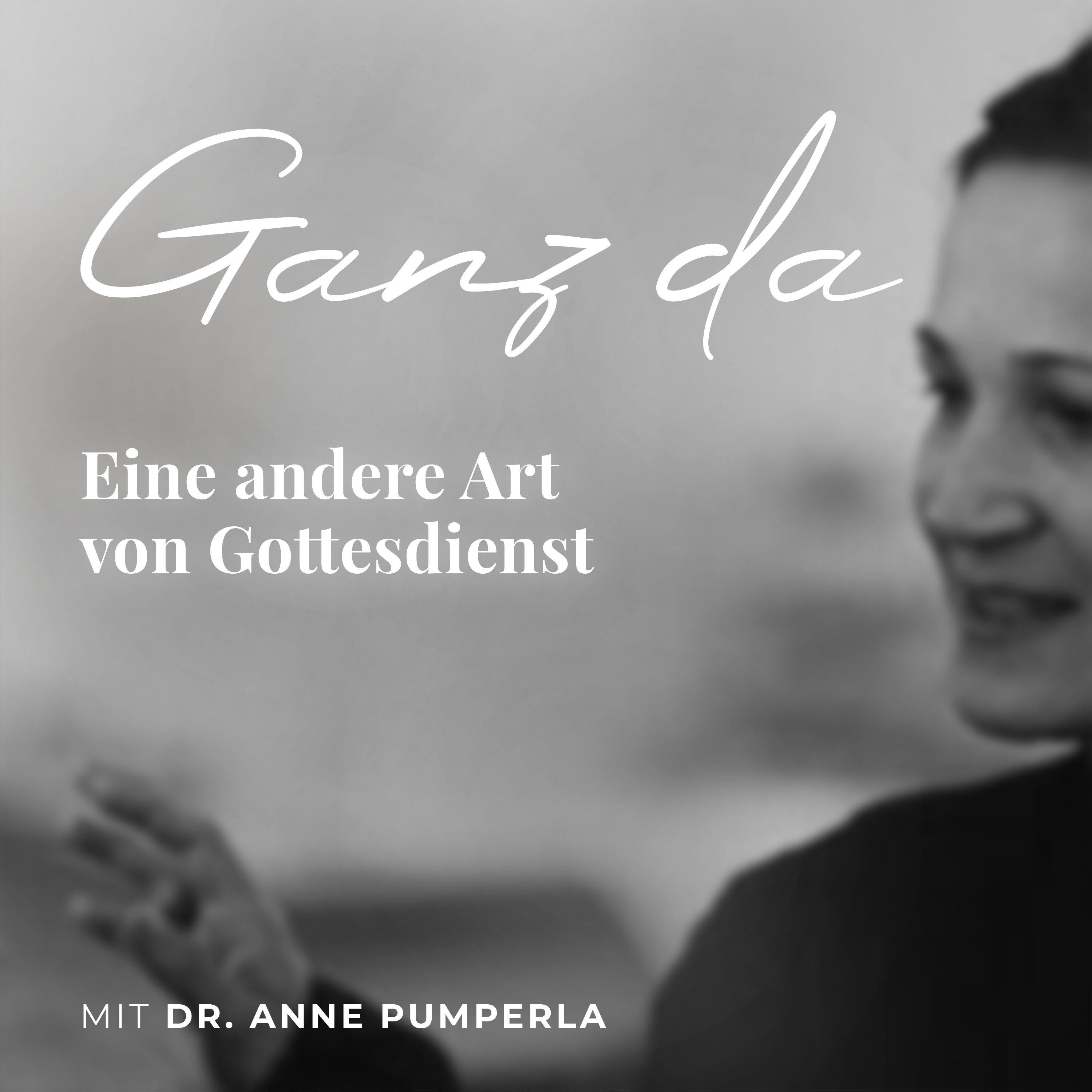 Ganz da. Eine andere Art von Gottesdienst 