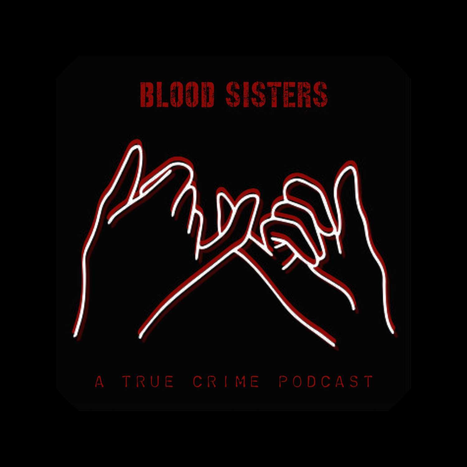 Blood Sisters: True Crime 