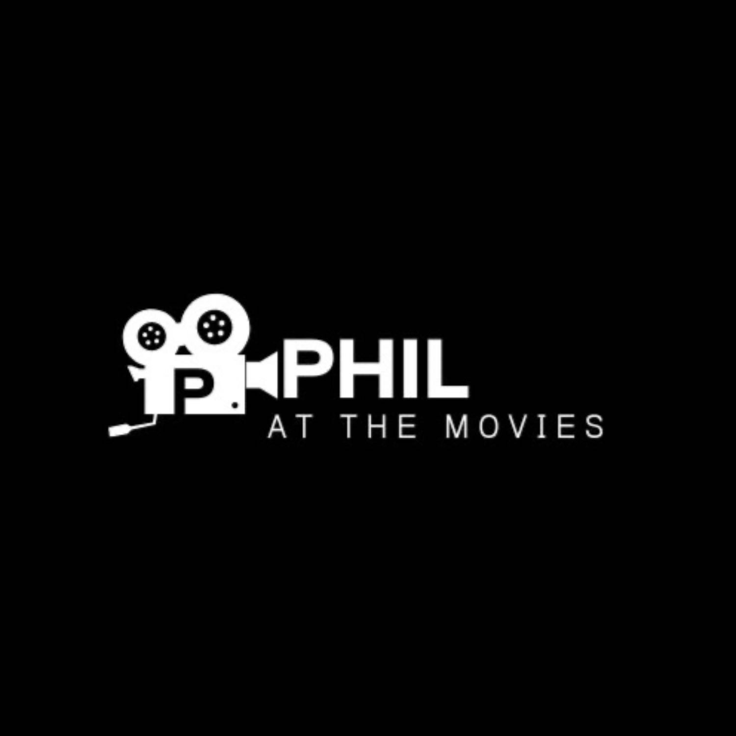 Phil At The Movies 