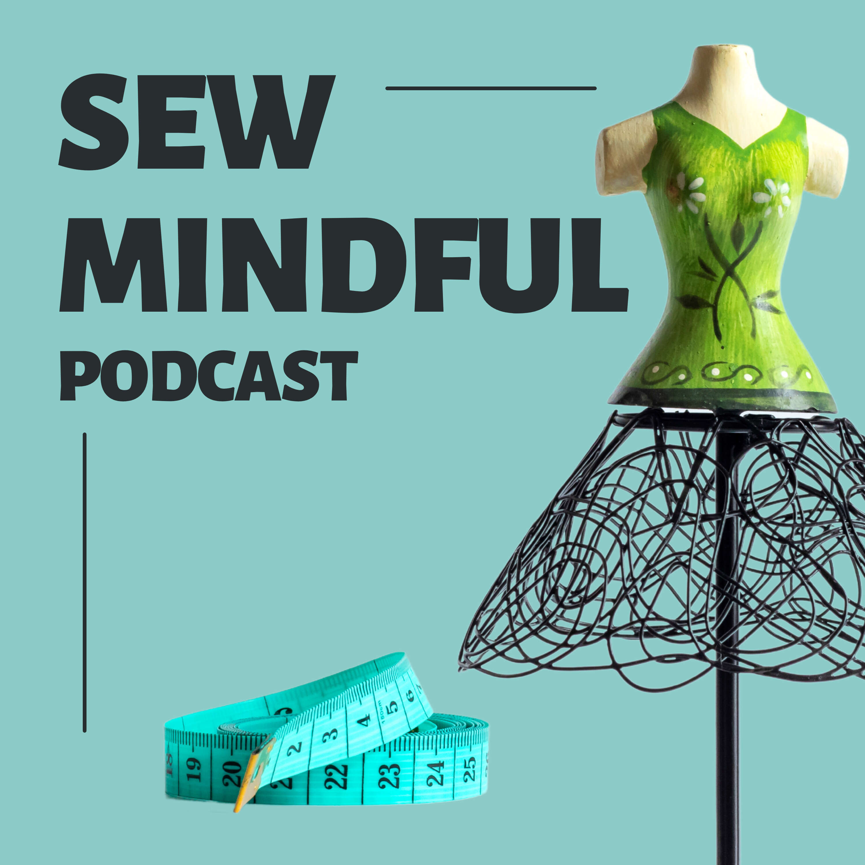 Sew Mindful Podcast 