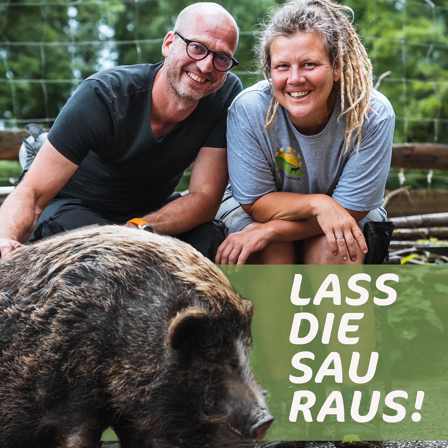 Lass die Sau raus! 