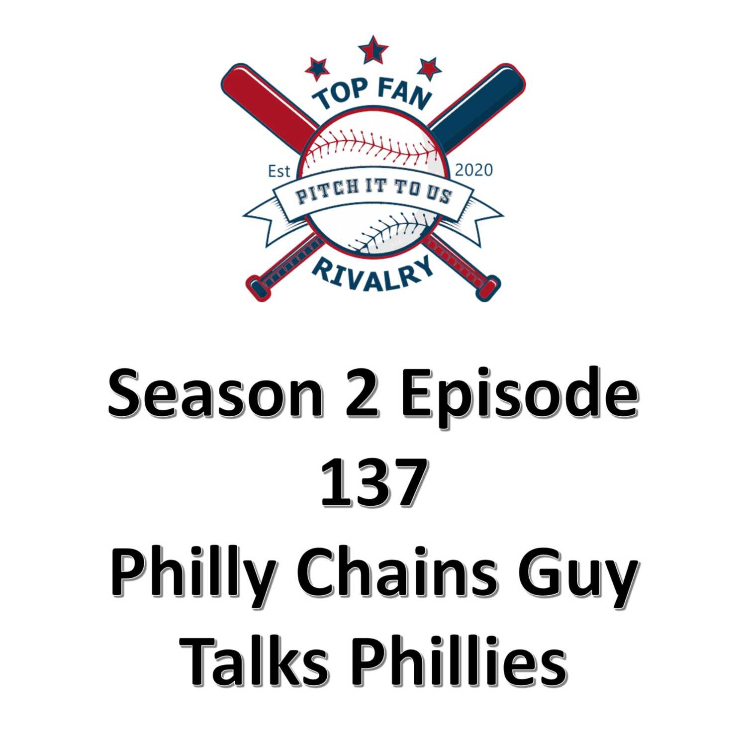 Season 2 Episode 137: The Philly Chains Guys Talks Phillies