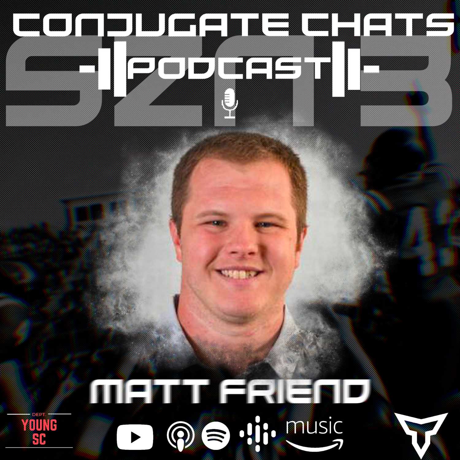 Conjugate Chats: Matt Friend | SZN 3 Episode 14